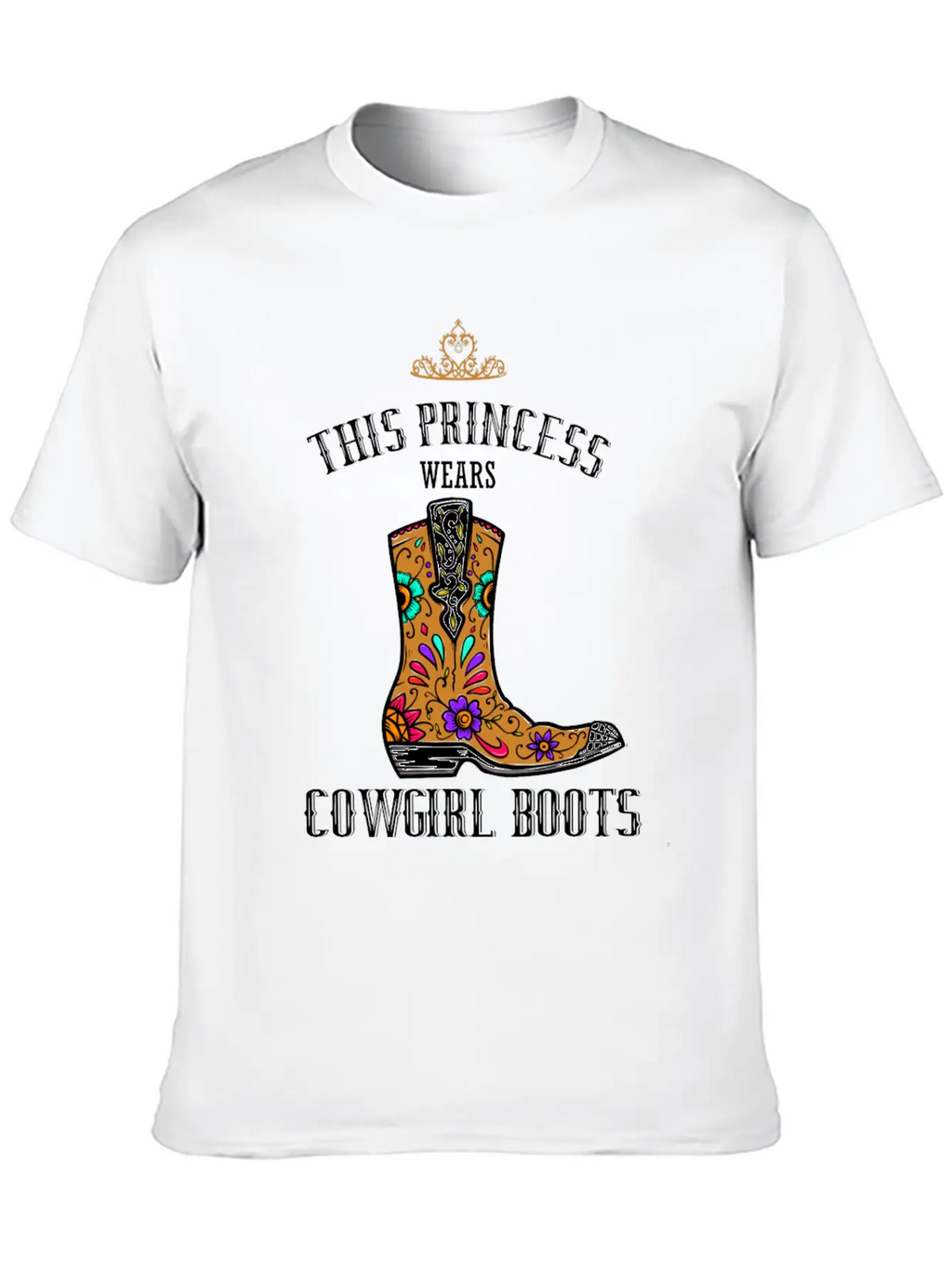 Forget Glass Slippers Princess Wears Cowboy Boots Basic Graphic T-Shirt – Daily Comfort In Soft Cotton