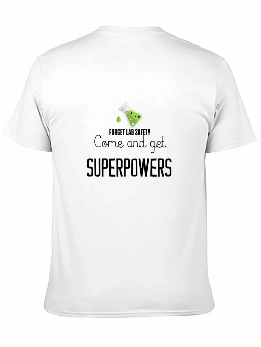 Forget Lab Safety Come And Get Superpowers Essential Cotton Tee For Daily Outfits – Unisex Style
