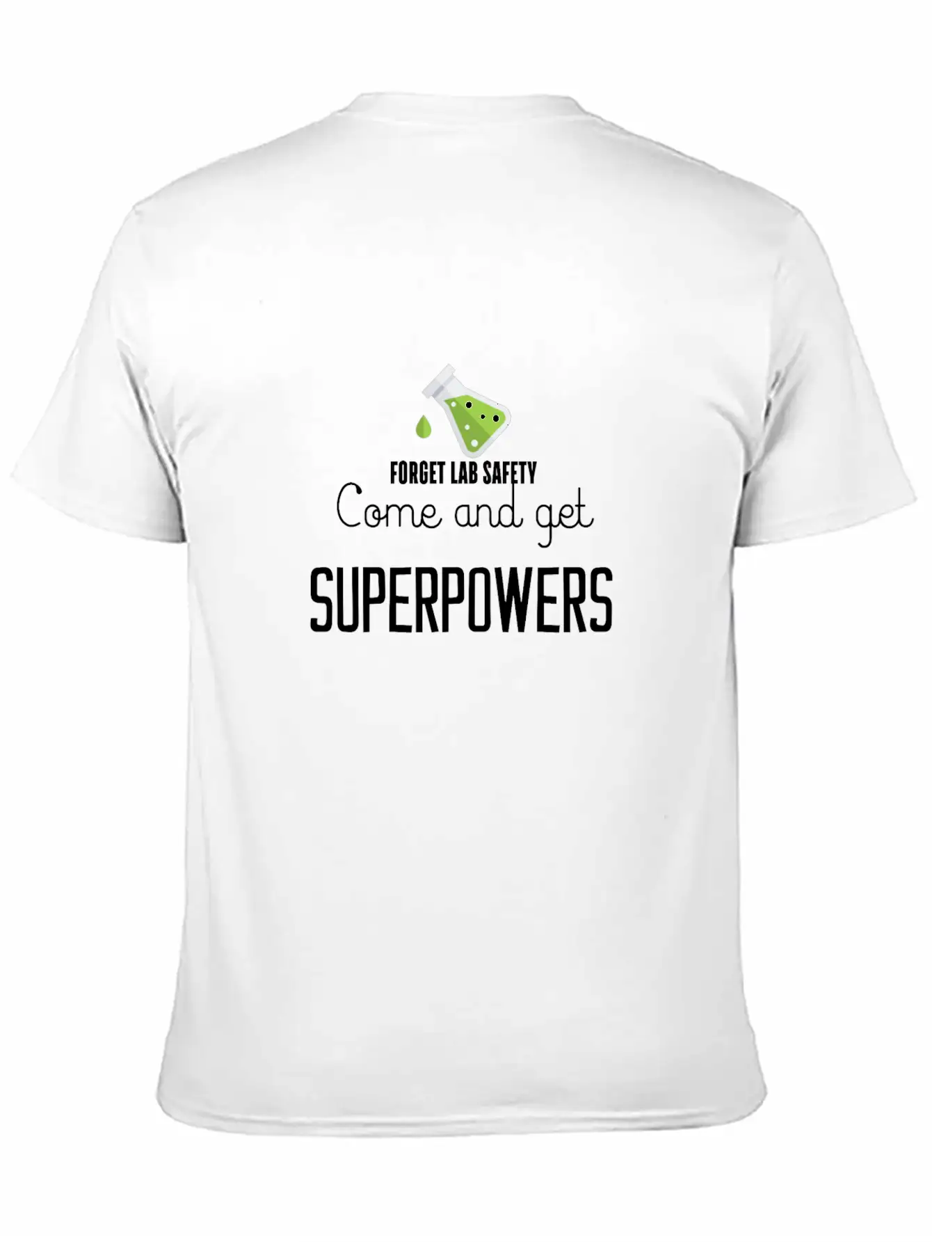 Forget Lab Safety Come And Get Superpowers Essential Cotton Tee For Daily Outfits – Unisex Style