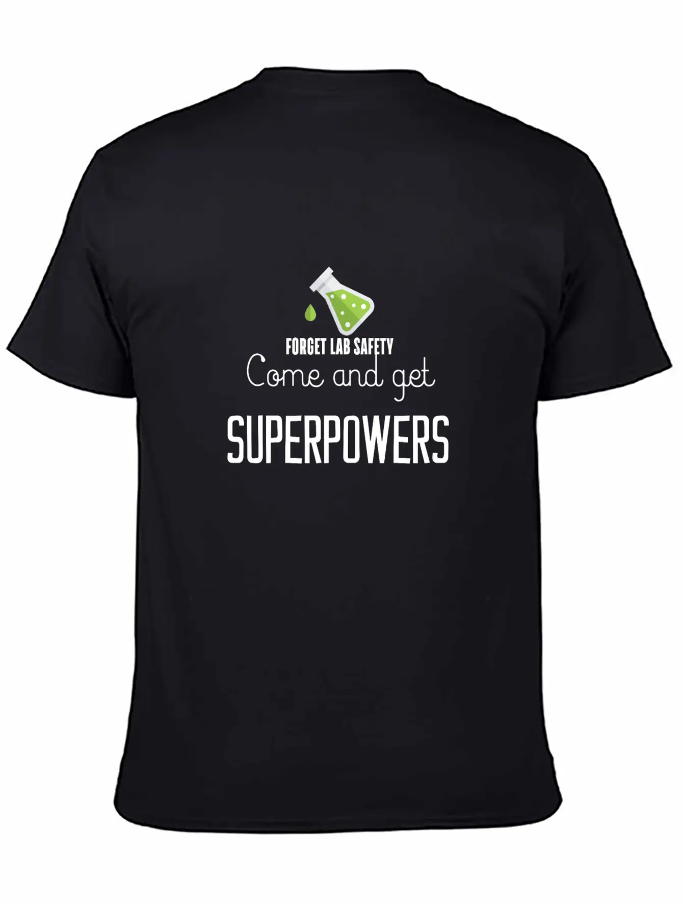 Forget Lab Safety Come And Get Superpowers Essential Cotton Tee For Daily Outfits – Unisex Style