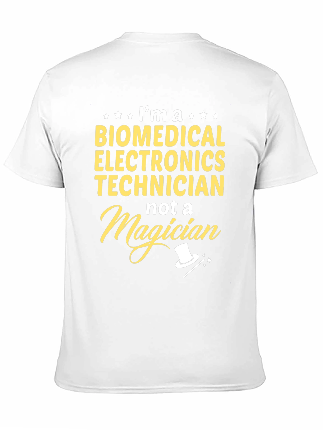 Biomedical Electronics Technician T-Shirt - Not a Magician