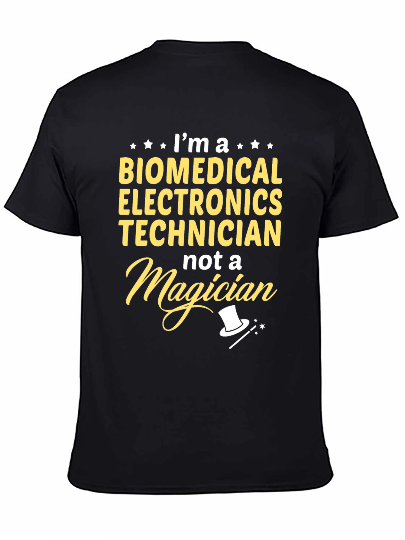 Biomedical Electronics Technician T-Shirt - Not a Magician