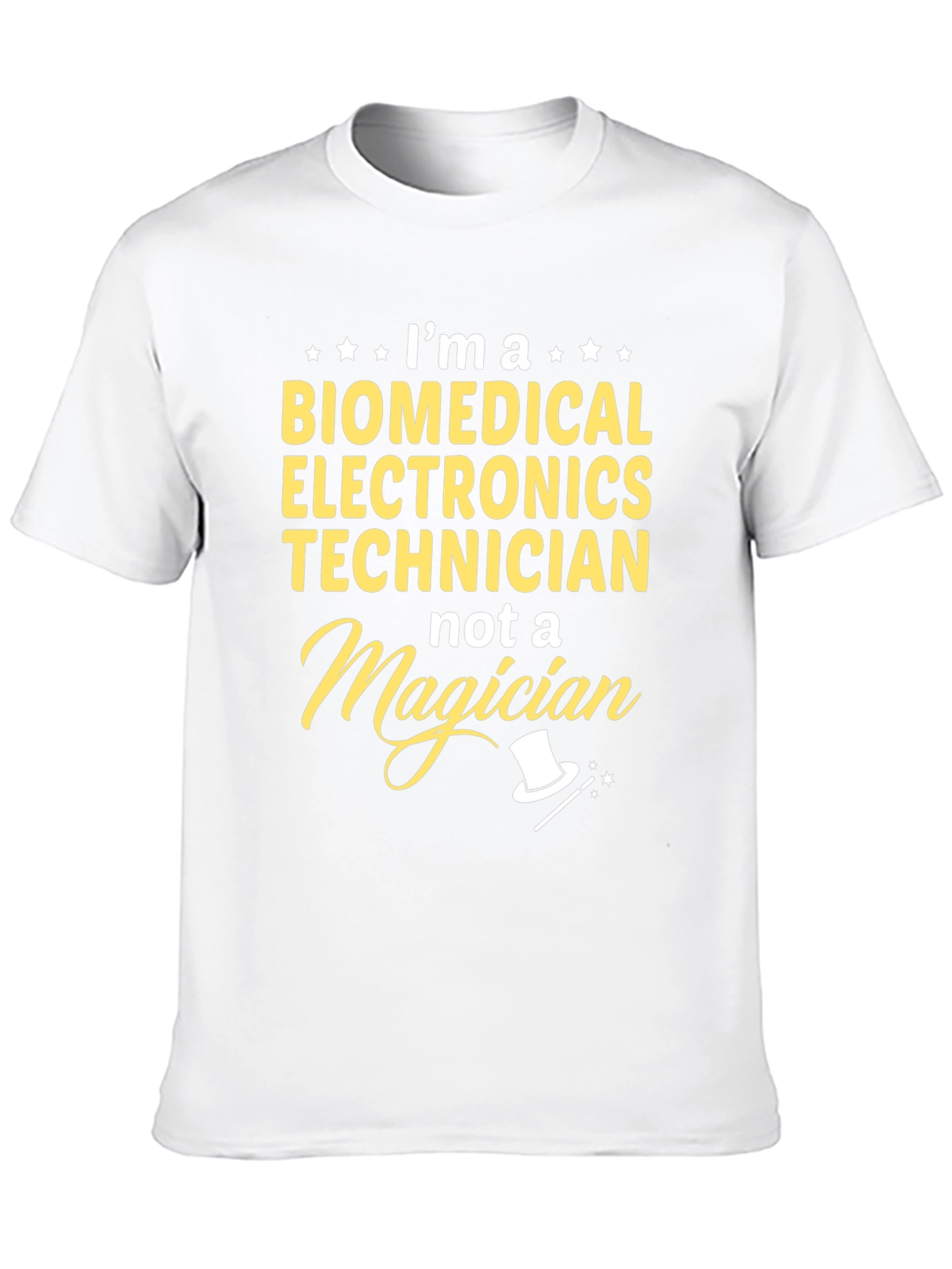 Biomedical Electronics Technician T-Shirt - Not a Magician