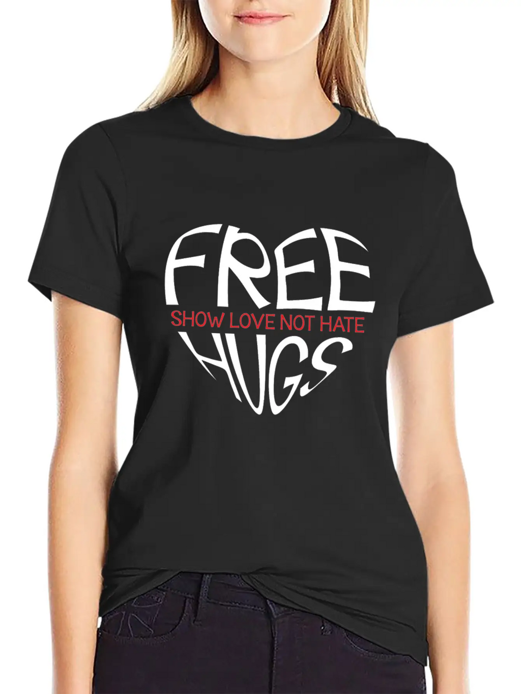 Free Hugs Show Love Not Hate Breathable Soft Cotton T-Shirt – Timeless Casual Look