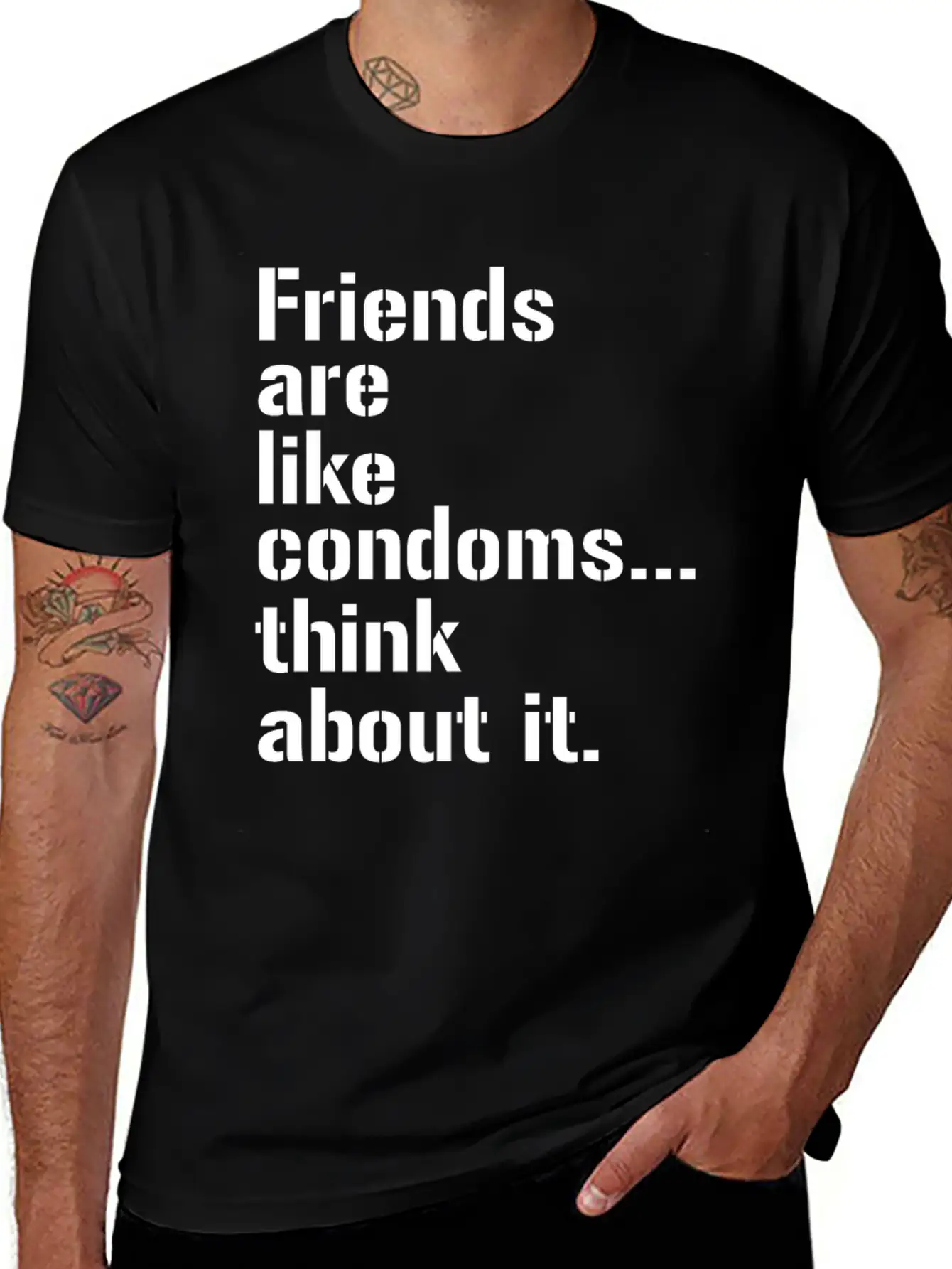 Friends Are Like Condoms Think About It T-Shirt Breathable Graphic T-Shirt – Perfect For Casual Days
