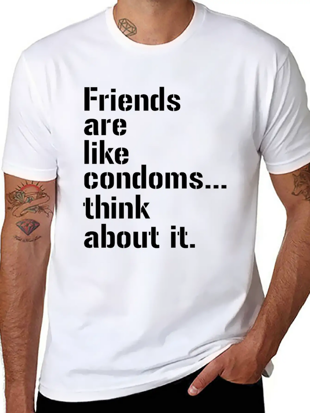 Friends Are Like Condoms Think About It T-Shirt Breathable Graphic T-Shirt – Perfect For Casual Days