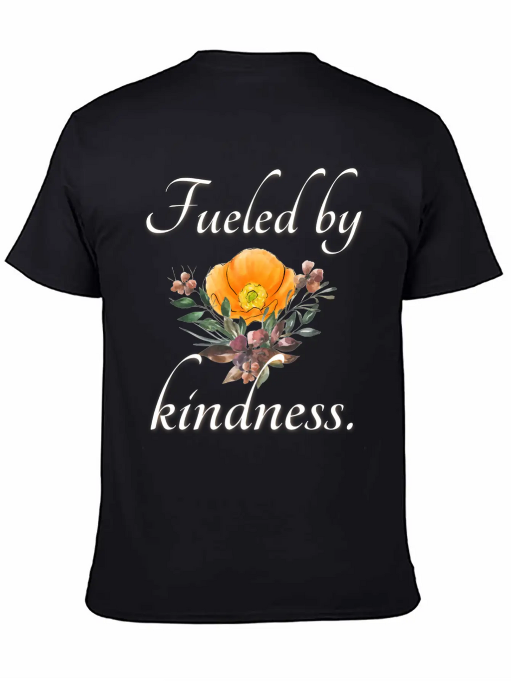 Fueled By Kindness - Inspirational, Motivational Essential Cotton Tee For Daily Outfits – Unisex Style