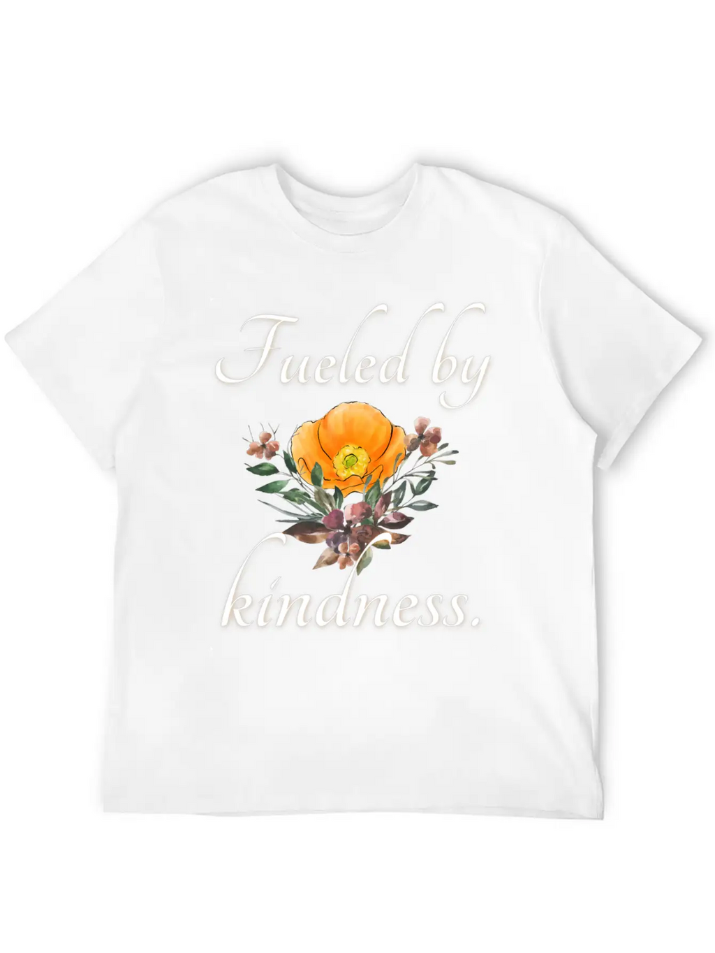 Fueled By Kindness - Inspirational, Motivational Essential Cotton Tee For Daily Outfits – Unisex Style