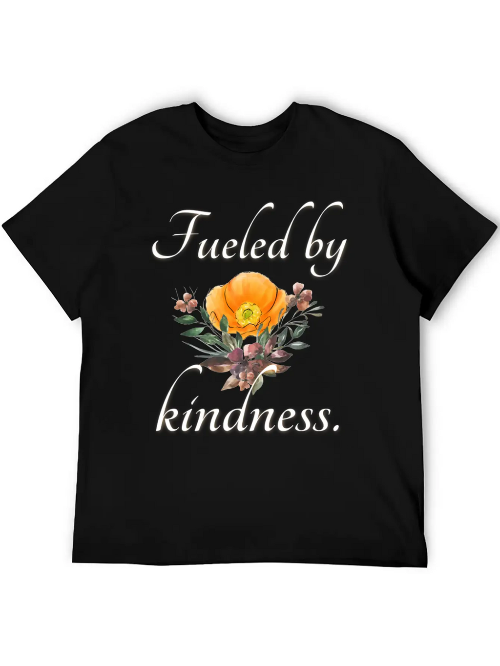 Fueled By Kindness - Inspirational, Motivational Essential Cotton Tee For Daily Outfits – Unisex Style