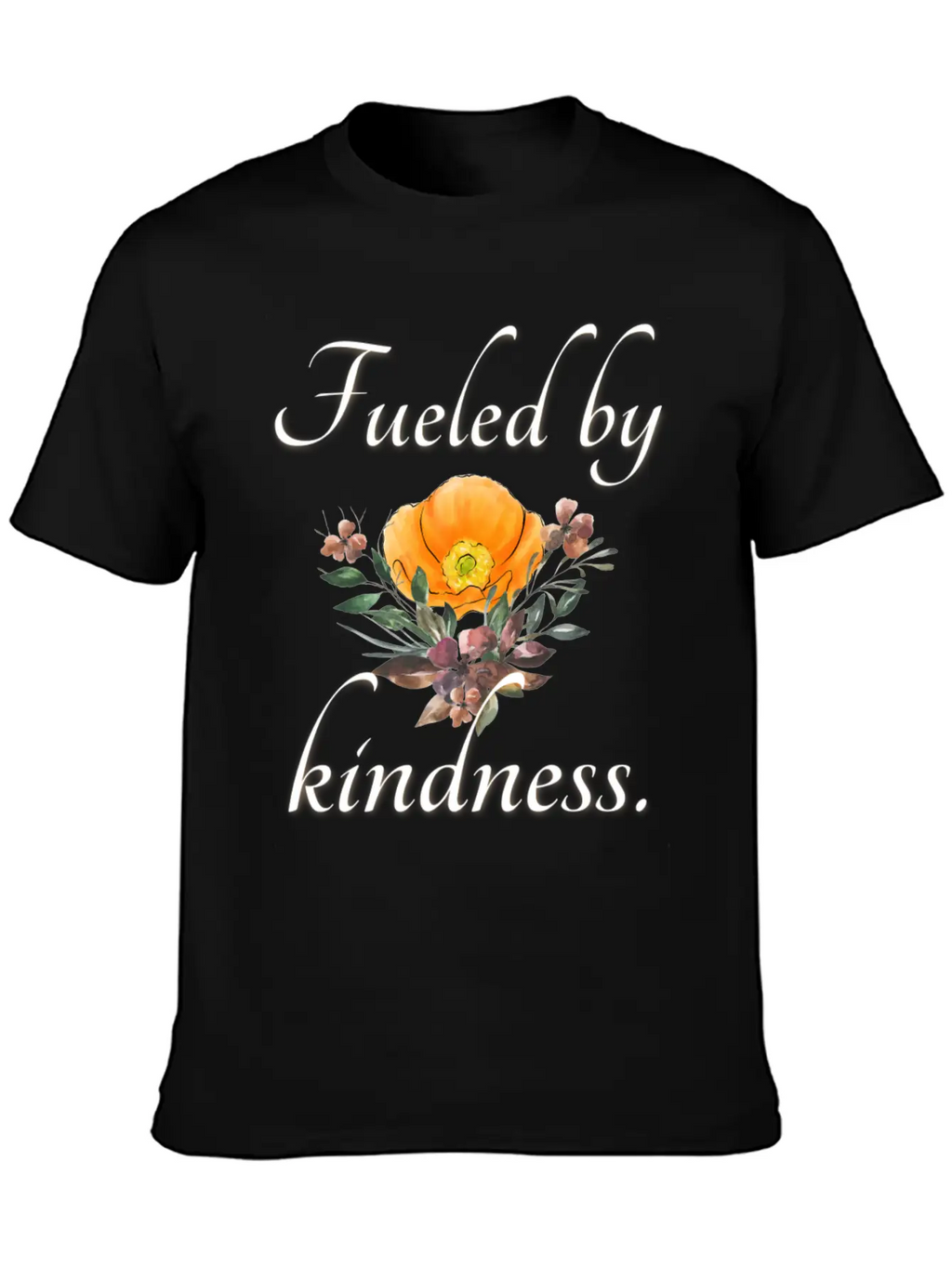 Fueled By Kindness - Inspirational, Motivational Essential Cotton Tee For Daily Outfits – Unisex Style