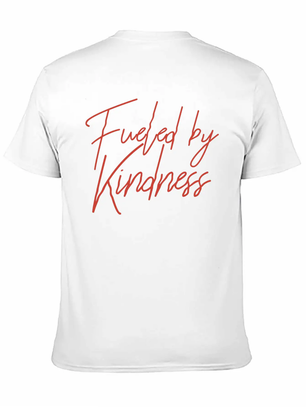 Fueled By Kindness Unisex Casual T-Shirt – Clean Design For Daily Comfort