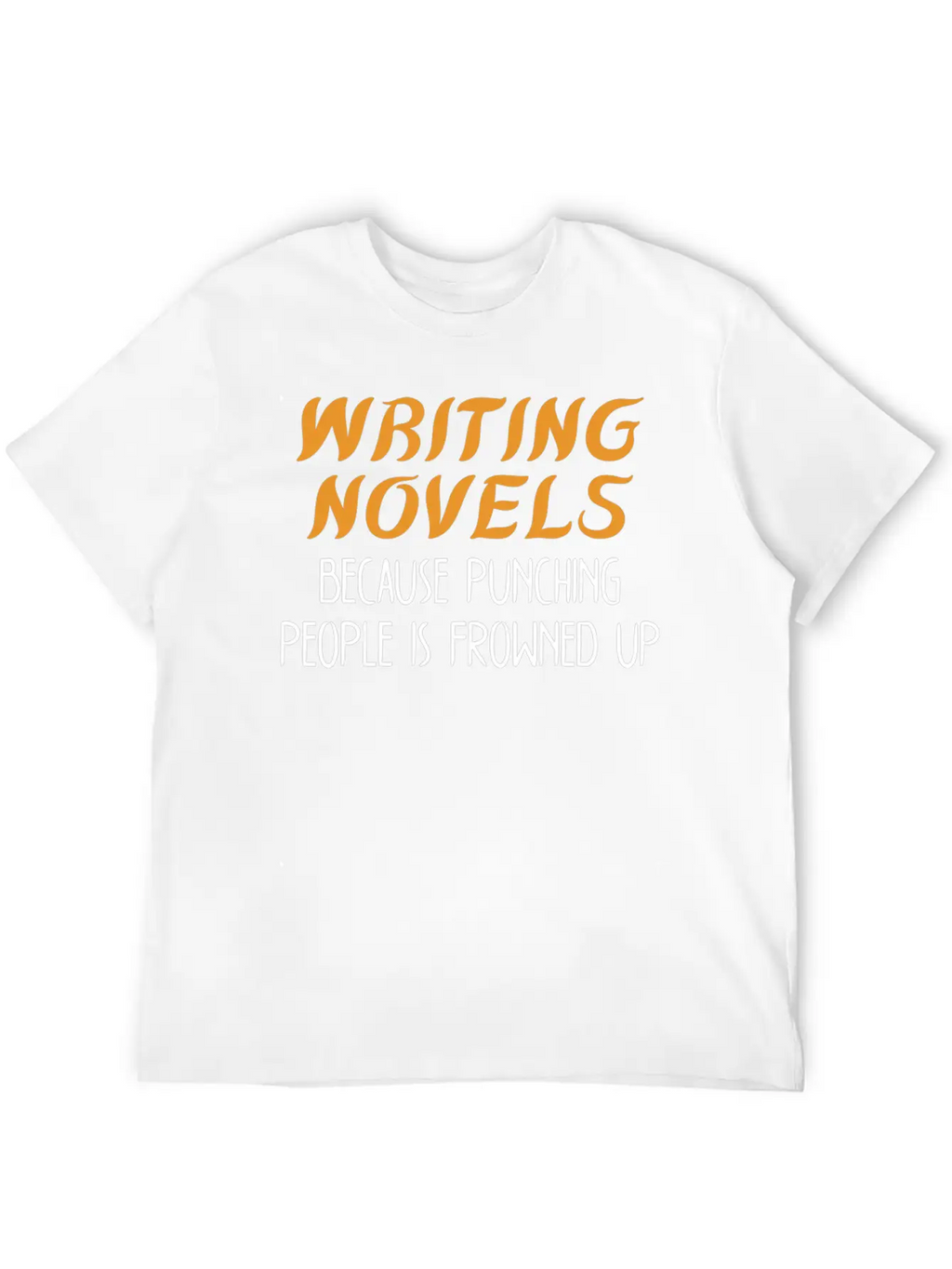 Funny Author Gift Writer Writing Novels Stylish Everyday T-Shirt – Unisex Basic Cotton Tee