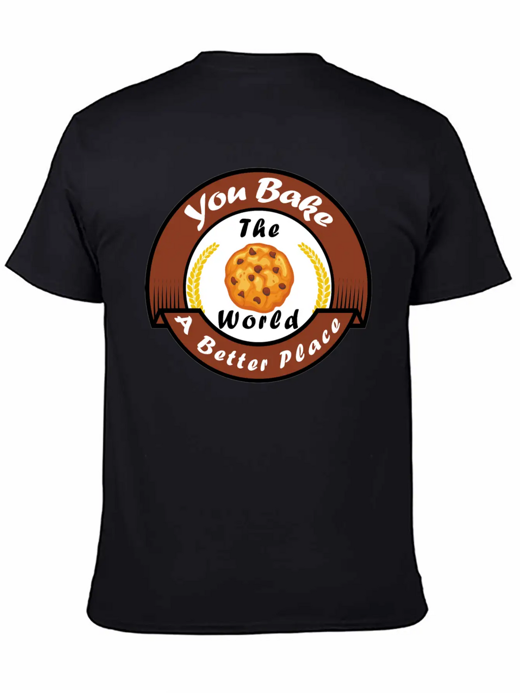 Funny Design, You Bake The World A Better Place. Classic Cotton Tee – Unisex Comfort For Any Season