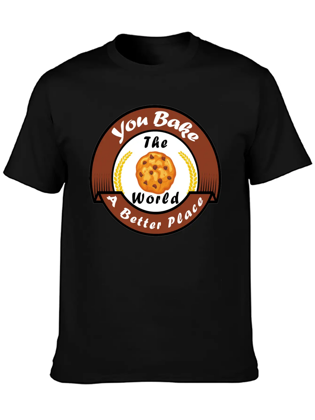 Funny Design, You Bake The World A Better Place. Classic Cotton Tee – Unisex Comfort For Any Season