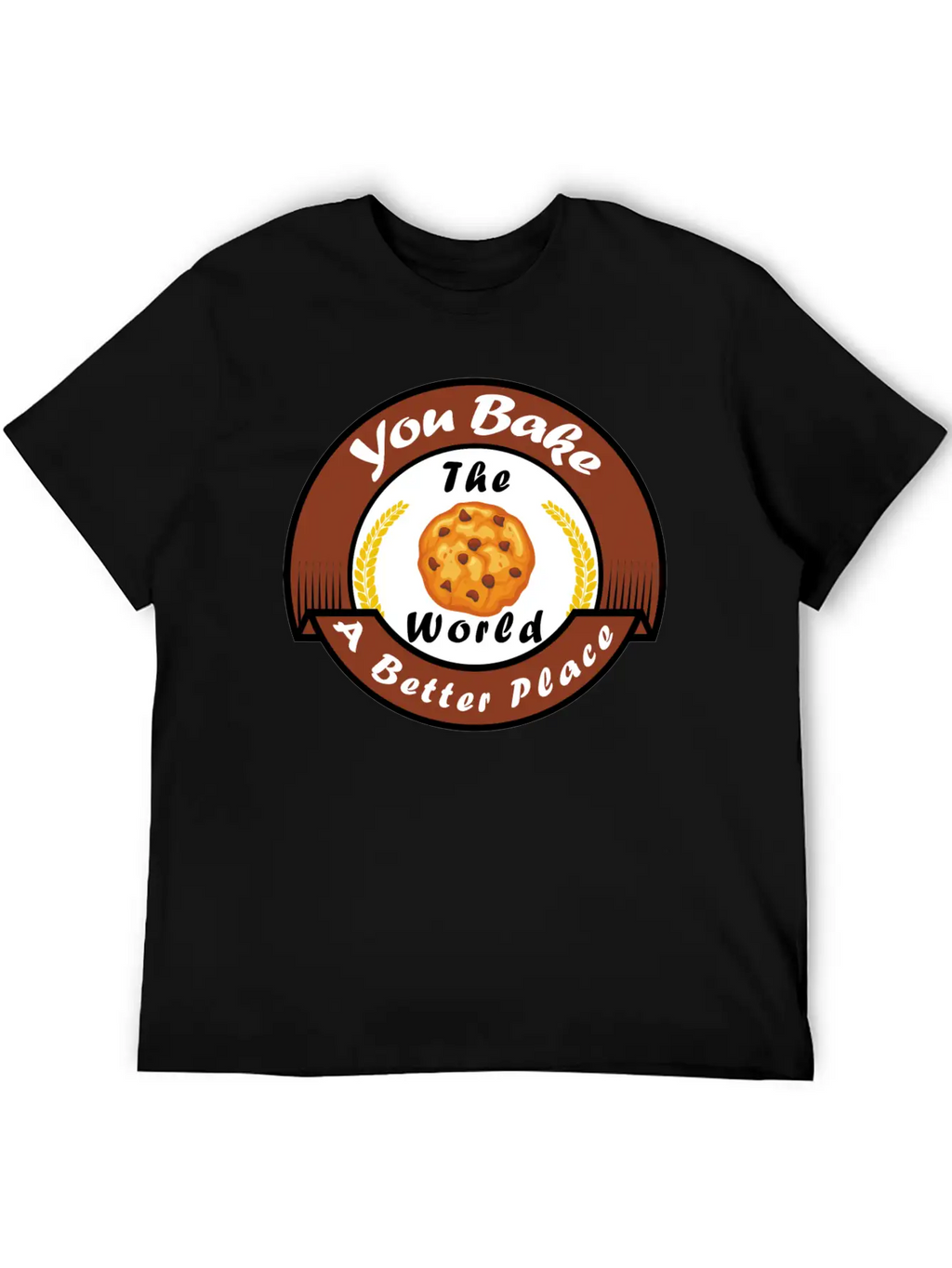 Funny Design, You Bake The World A Better Place. Classic Cotton Tee – Unisex Comfort For Any Season