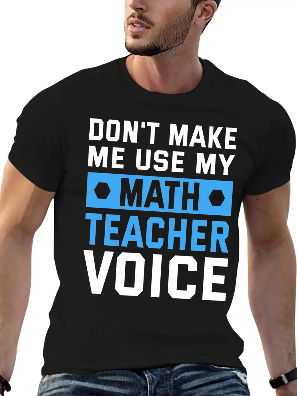 Funny Don't Make Me Use My Teacher Voice Educator Stylish Everyday T-Shirt – Unisex Basic Cotton Tee