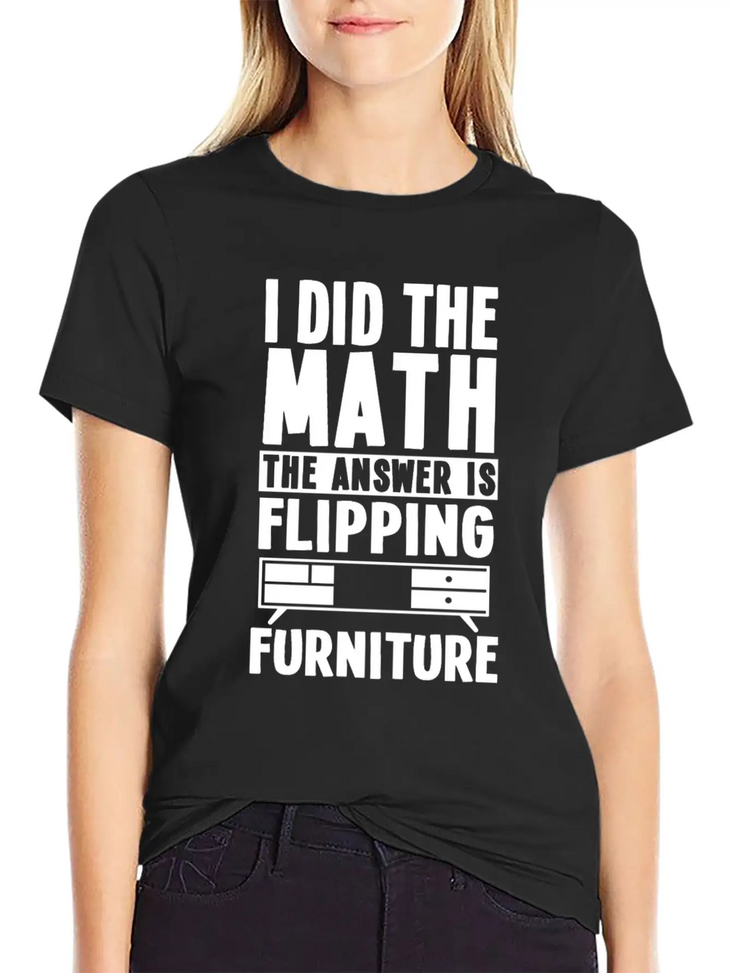 Funny Furniture Flipping Saying Relaxed Everyday Tee – Lightweight And Durable Cotton