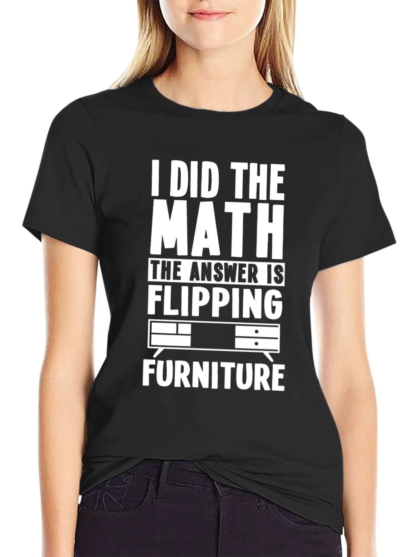 Funny Furniture Flipping Saying Relaxed Everyday Tee – Lightweight And Durable Cotton