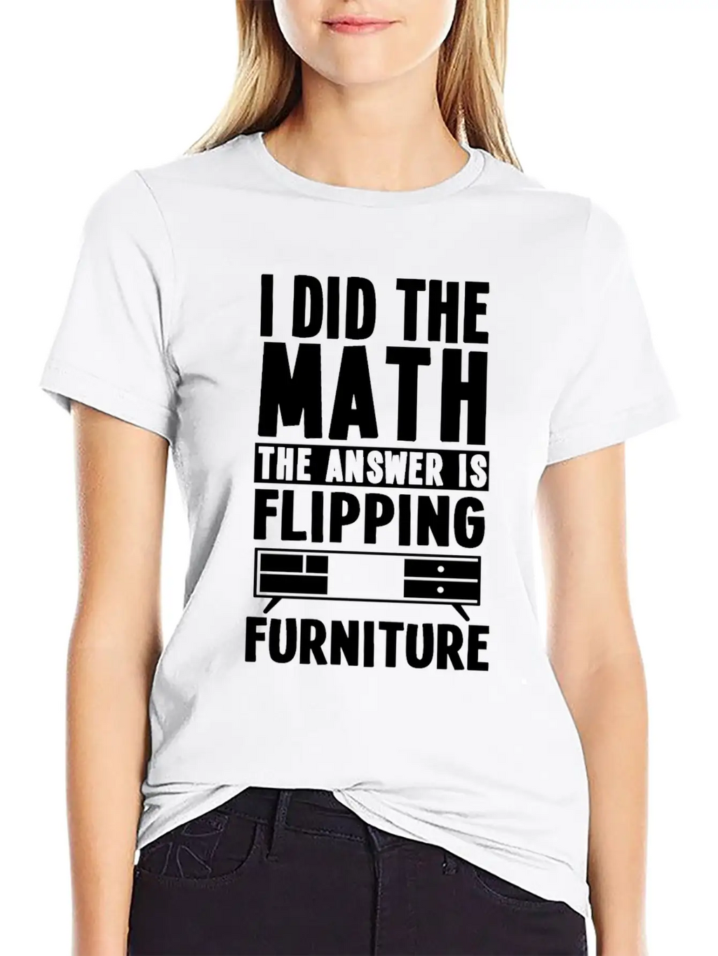 Funny Furniture Flipping Saying Relaxed Everyday Tee – Lightweight And Durable Cotton