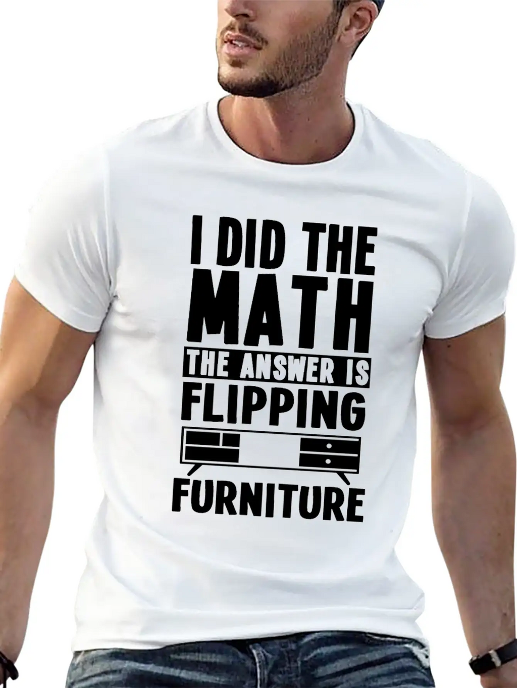 Funny Furniture Flipping Saying Relaxed Everyday Tee – Lightweight And Durable Cotton