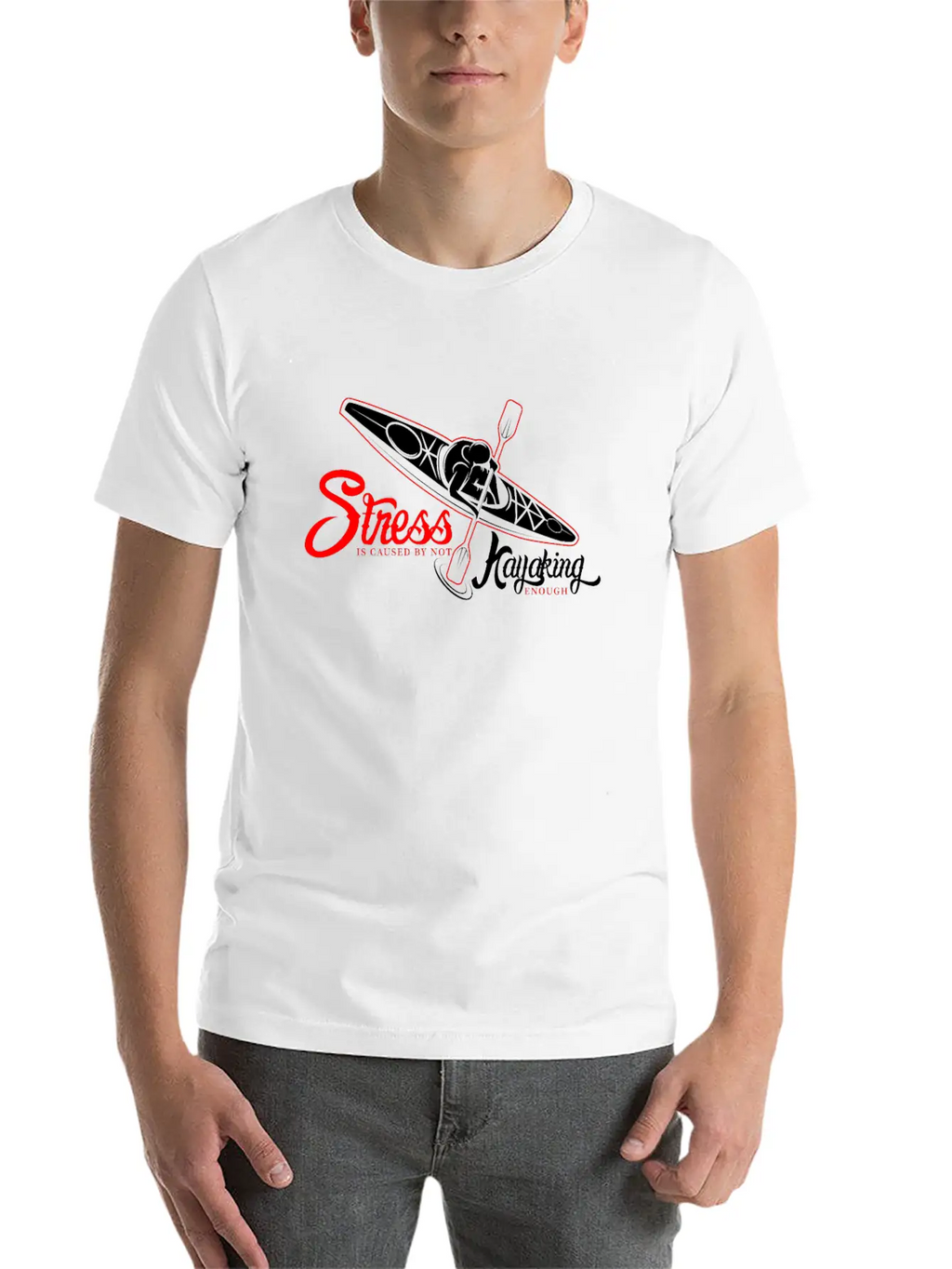 Funny Gift - Cool Stress Is Caused By Not Kayaking Stylish Everyday T-Shirt – Unisex Basic Cotton Tee