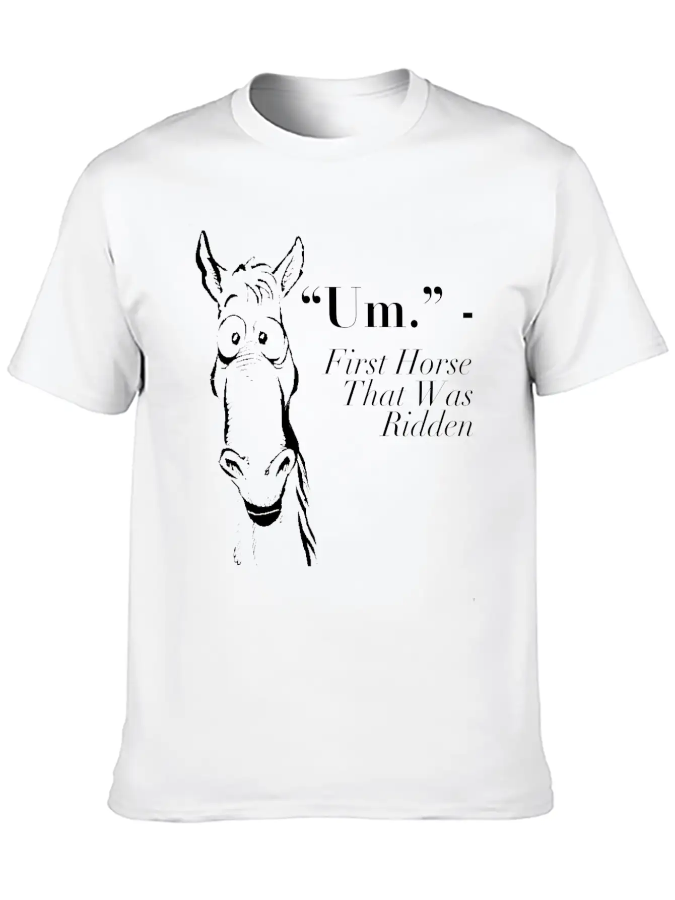 Funny Horse Shirt - Gift For Horse Lovers Breathable Soft Cotton T-Shirt – Timeless Casual Look