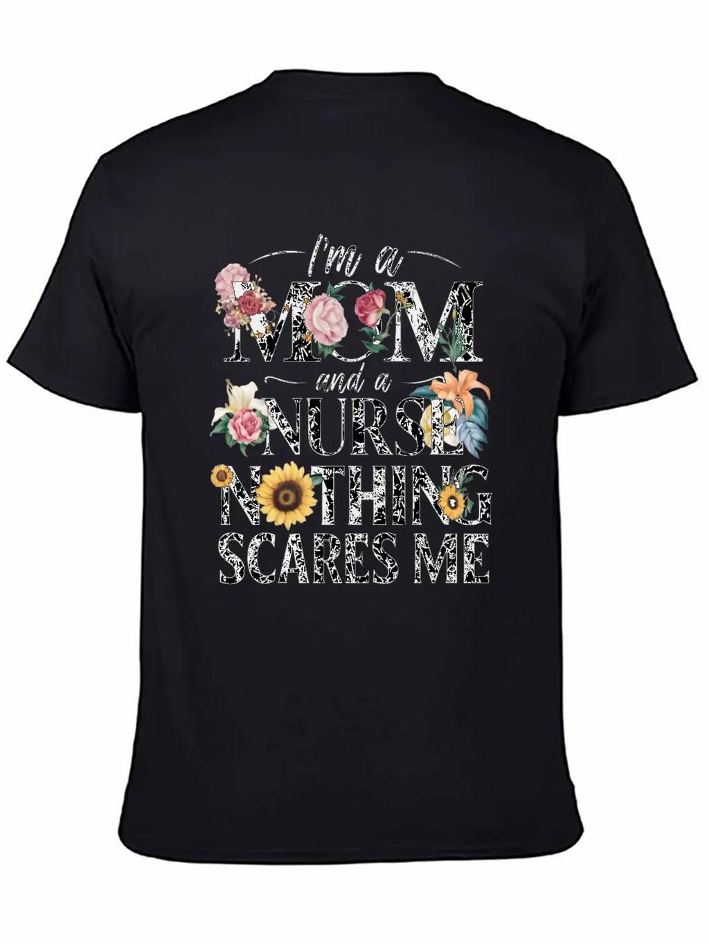 Funny, I Am A Mom And A Nurse Nothing Scares Me Relaxed Everyday Tee – Lightweight And Durable Cotton