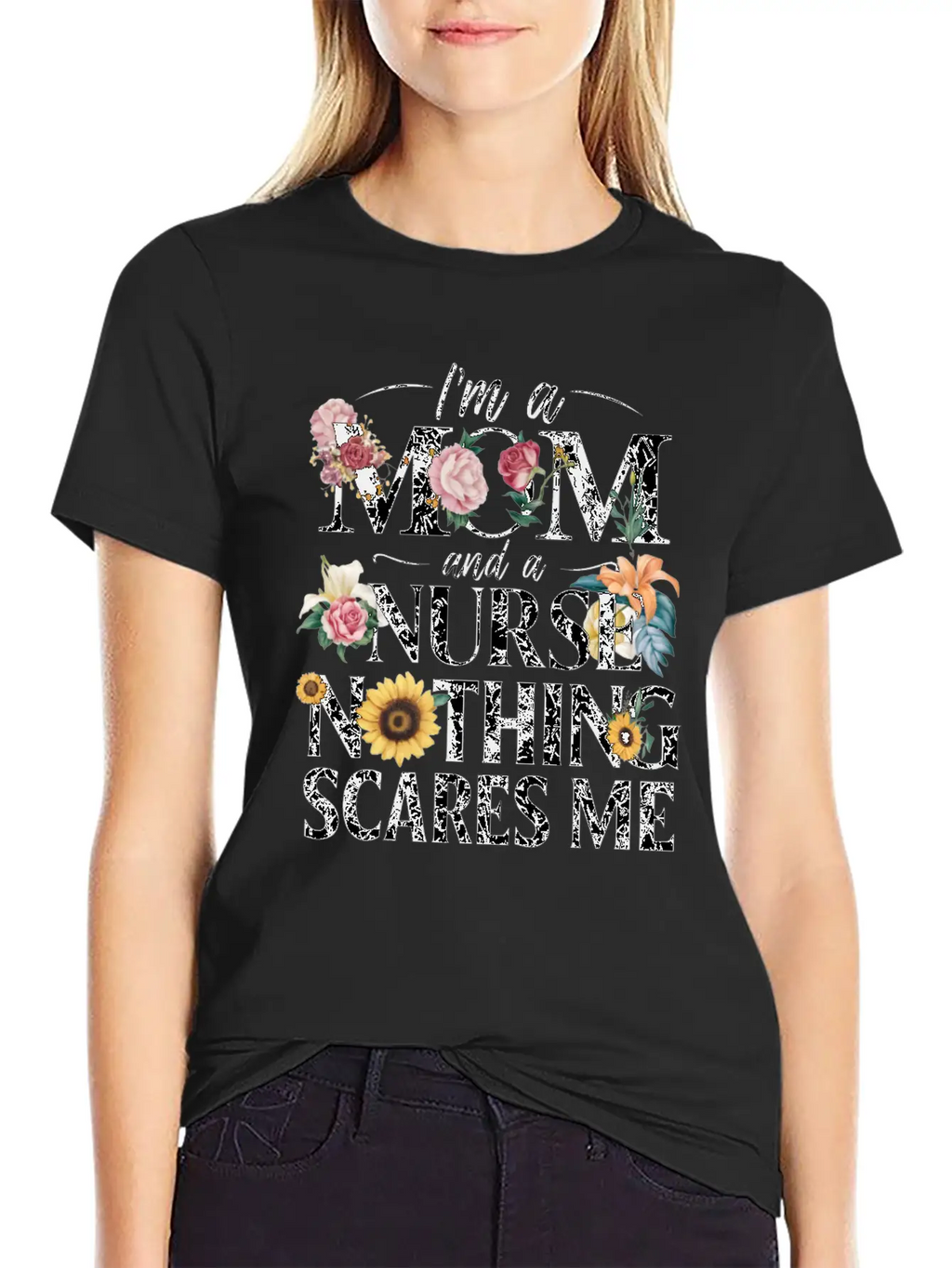 Funny, I Am A Mom And A Nurse Nothing Scares Me Relaxed Everyday Tee – Lightweight And Durable Cotton