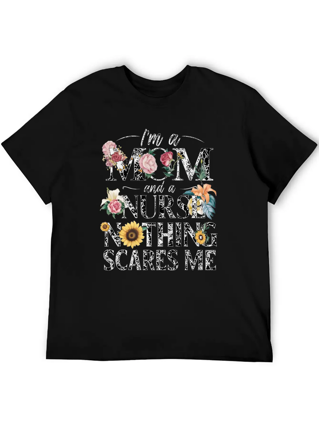 Funny, I Am A Mom And A Nurse Nothing Scares Me Relaxed Everyday Tee – Lightweight And Durable Cotton