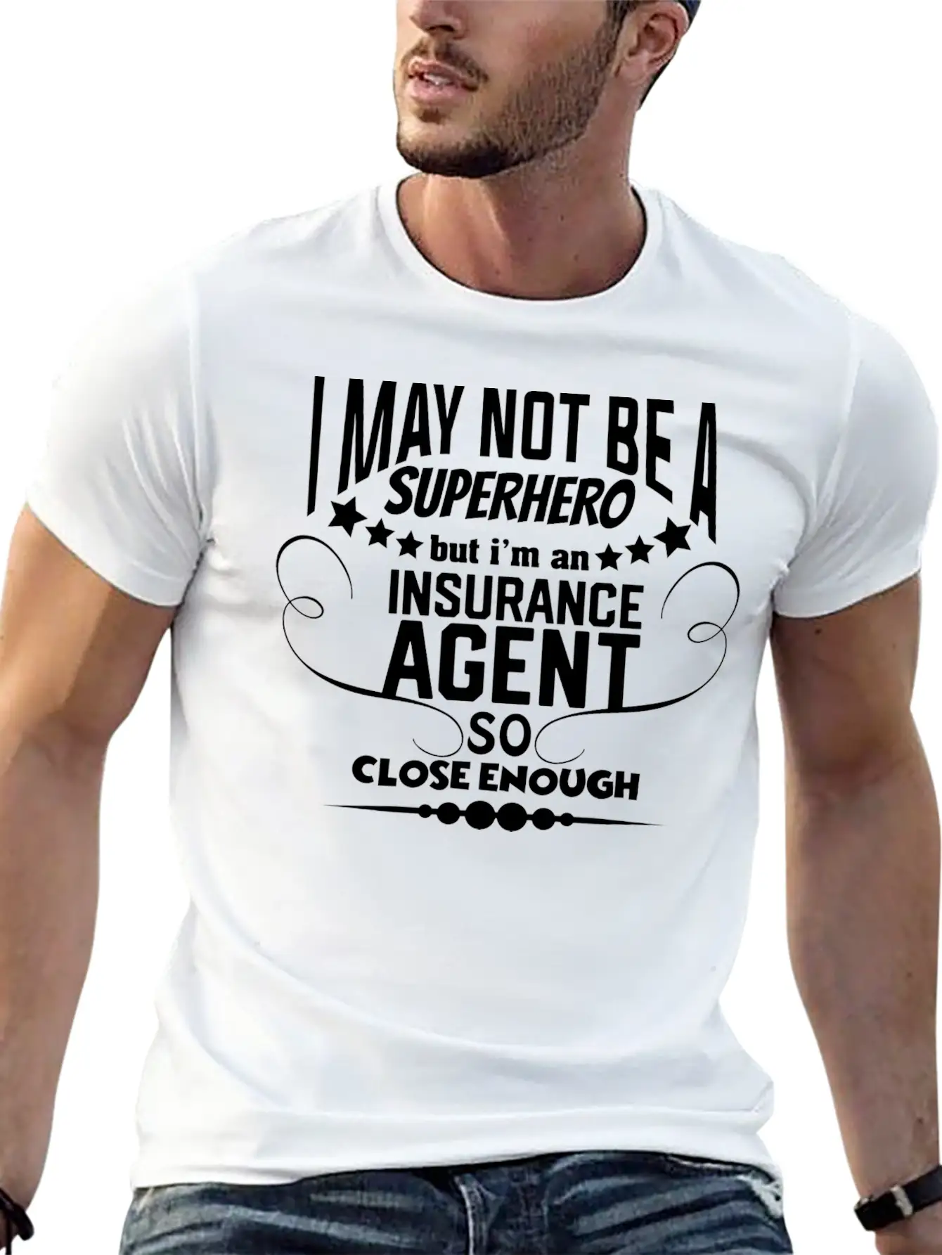Funny Insurance - I May Not Be A Superhero - Humor Unisex Casual T-Shirt – Clean Design For Daily Comfort