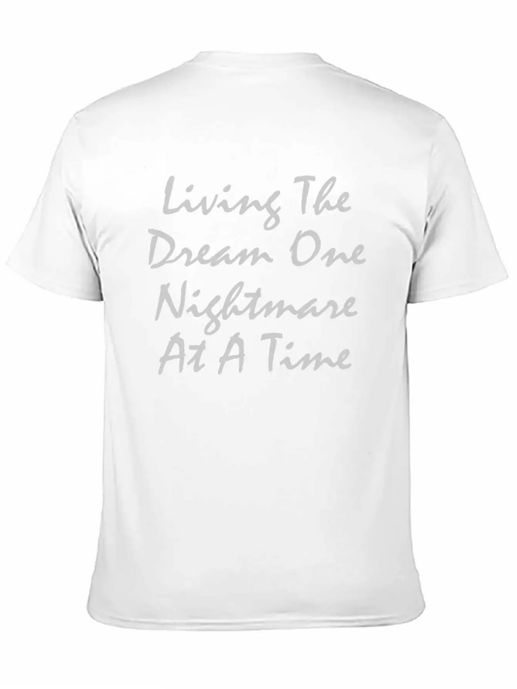 Funny Livin Dream Living The Dream One Nightmare Classic Cotton Tee – Unisex Comfort For Any Season