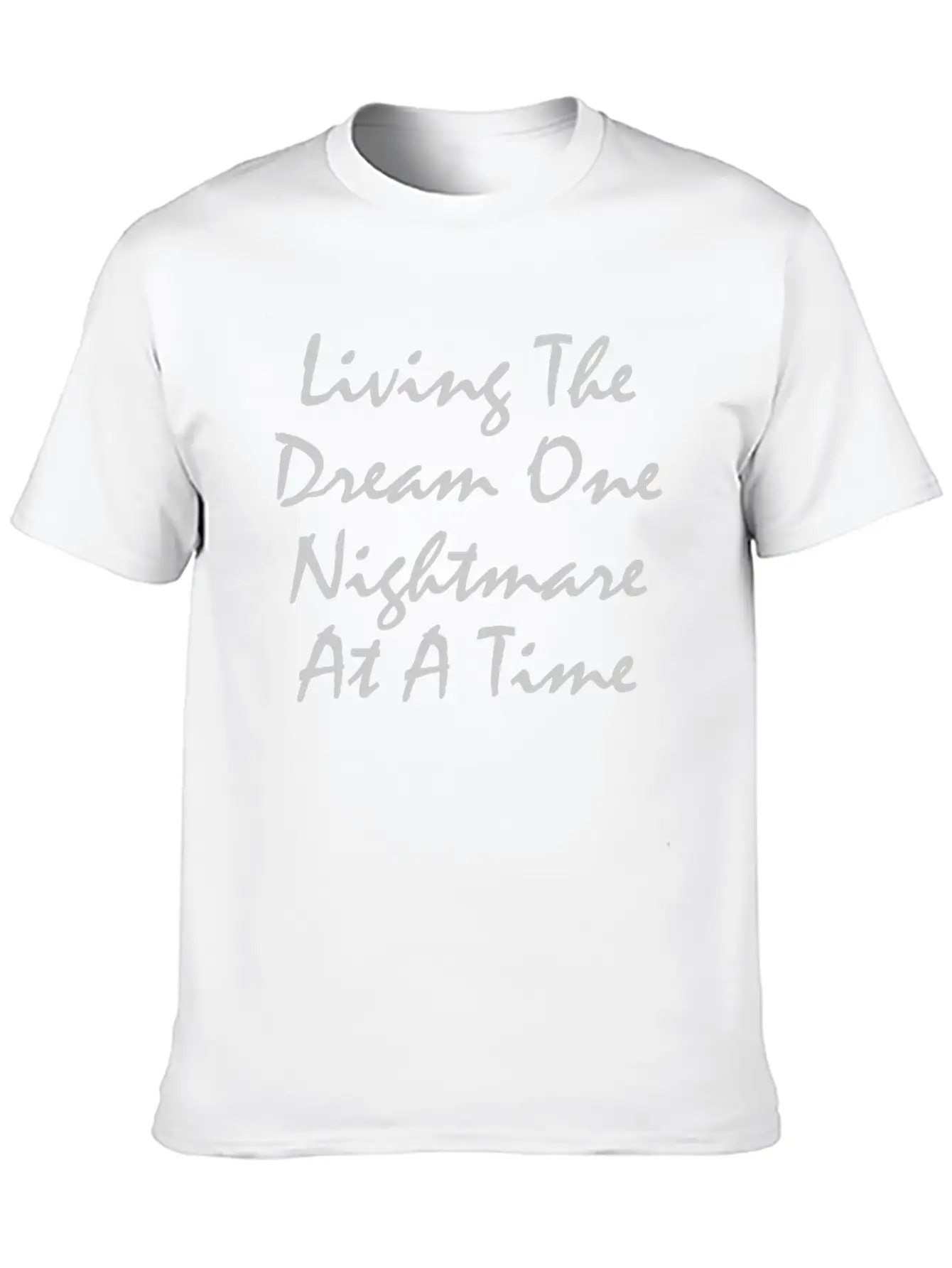 Funny Livin Dream Living The Dream One Nightmare Classic Cotton Tee – Unisex Comfort For Any Season