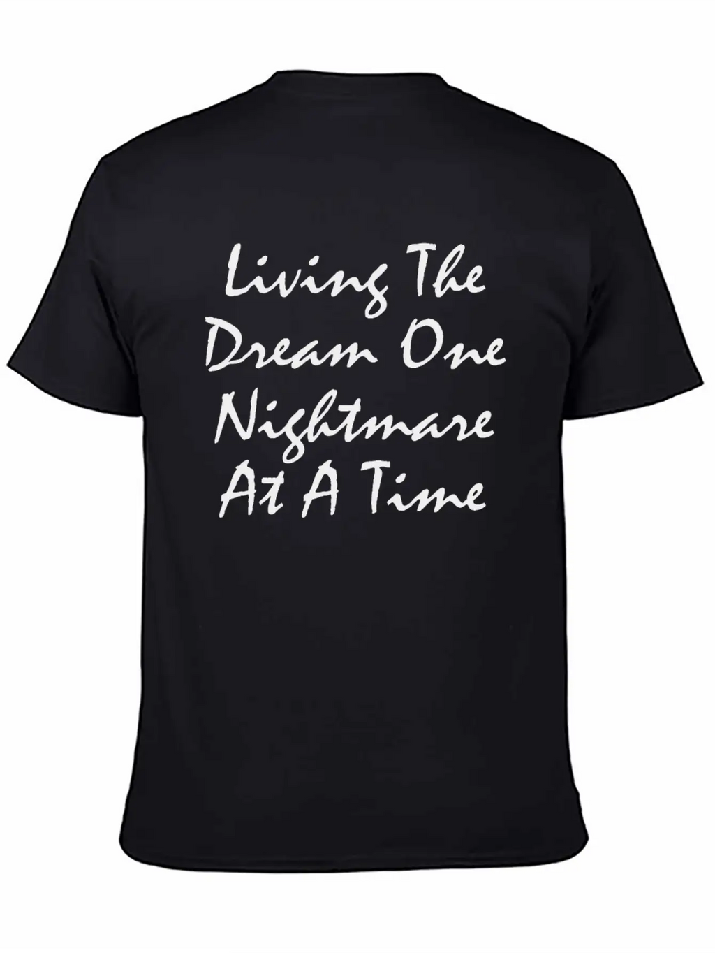 Funny Livin Dream Living The Dream One Nightmare Classic Cotton Tee – Unisex Comfort For Any Season