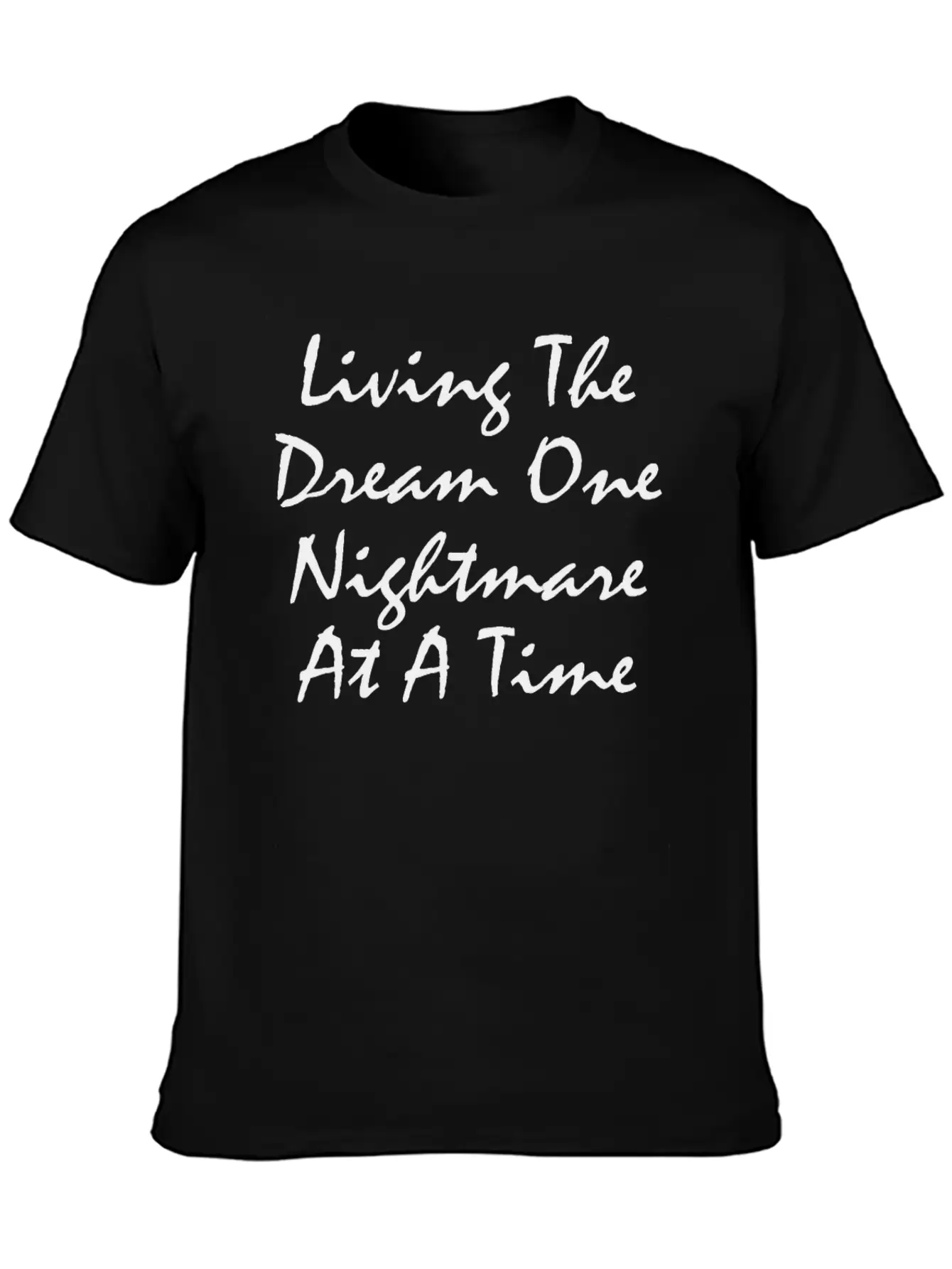 Funny Livin Dream Living The Dream One Nightmare Classic Cotton Tee – Unisex Comfort For Any Season