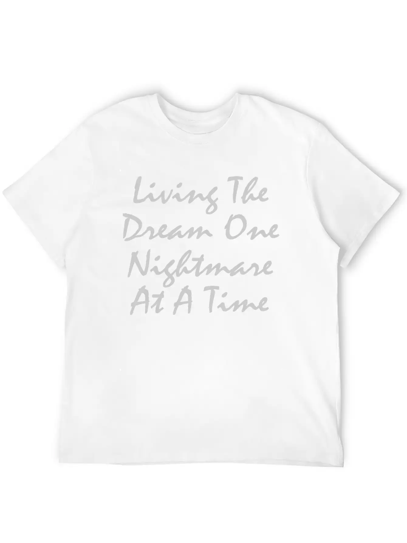 Funny Livin Dream Living The Dream One Nightmare Classic Cotton Tee – Unisex Comfort For Any Season