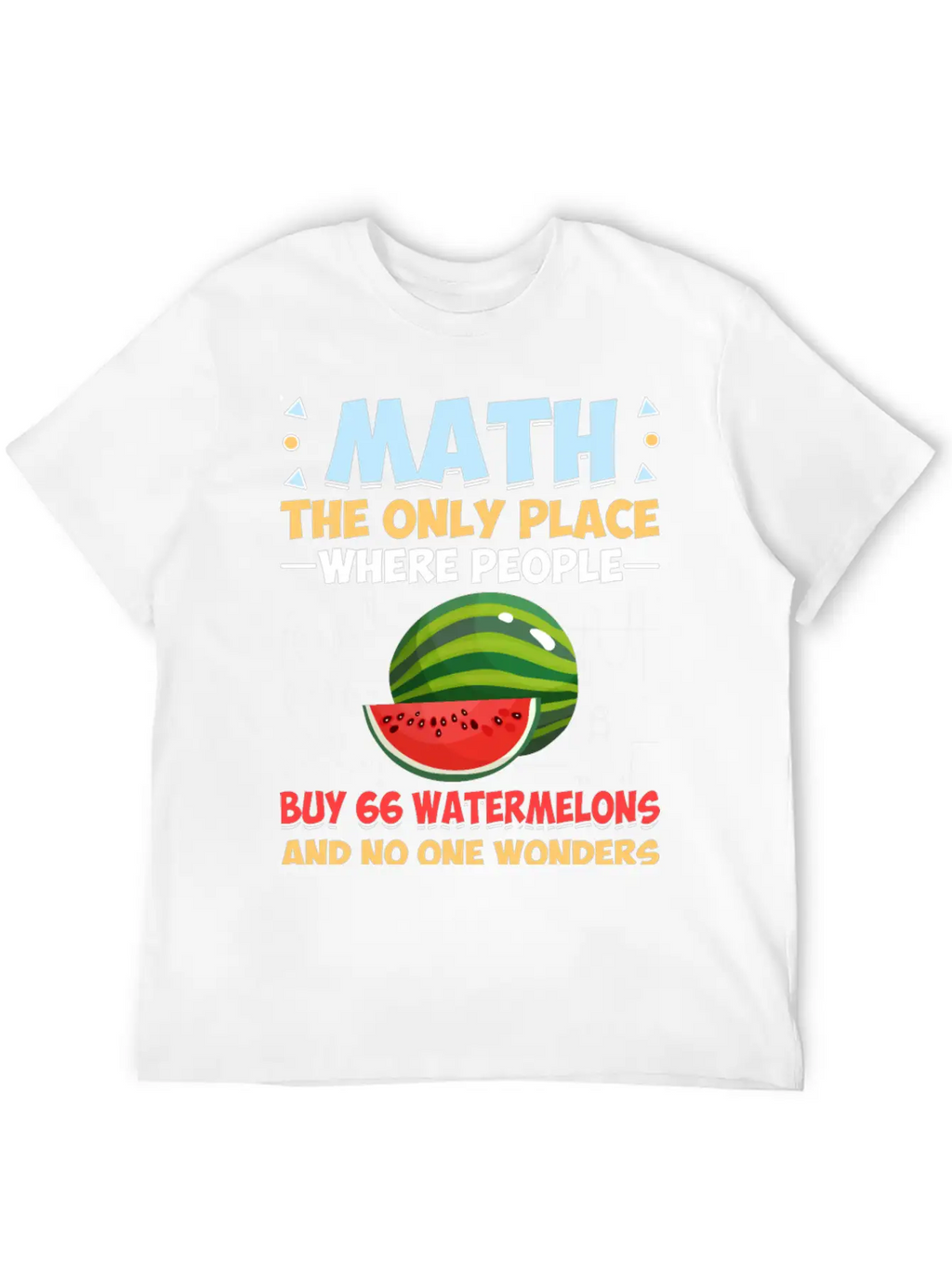 Funny Math Gift Math The Only Place Where People Basic Graphic T-Shirt – Daily Comfort In Soft Cotton
