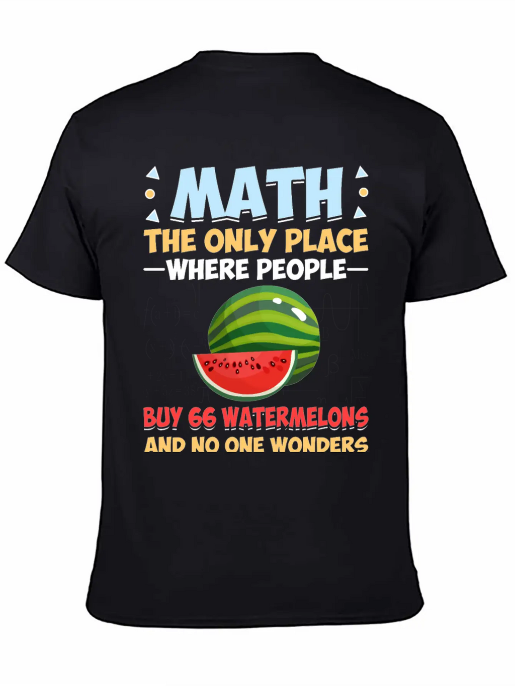 Funny Math Gift Math The Only Place Where People Basic Graphic T-Shirt – Daily Comfort In Soft Cotton
