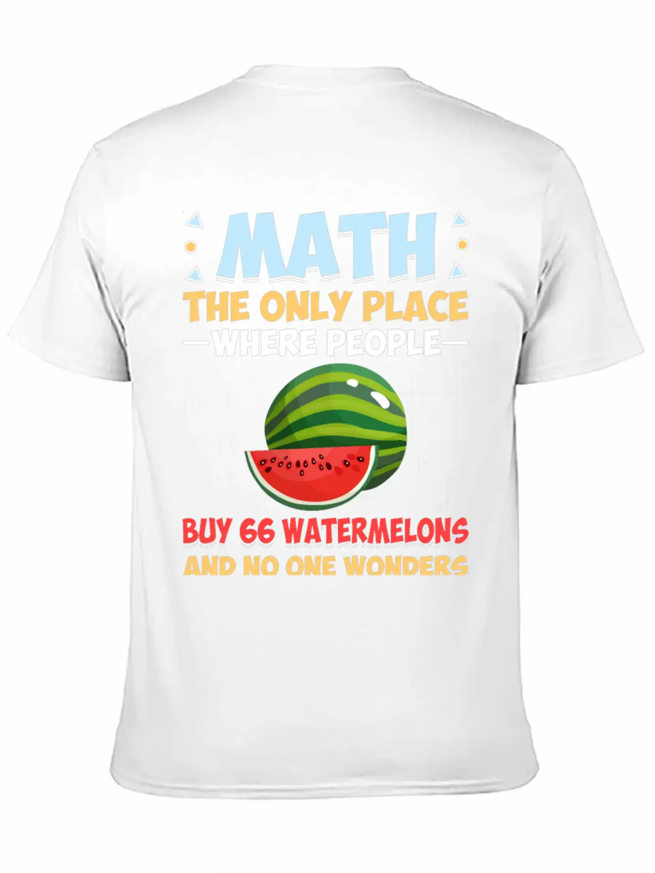 Funny Math Gift Math The Only Place Where People Basic Graphic T-Shirt – Daily Comfort In Soft Cotton