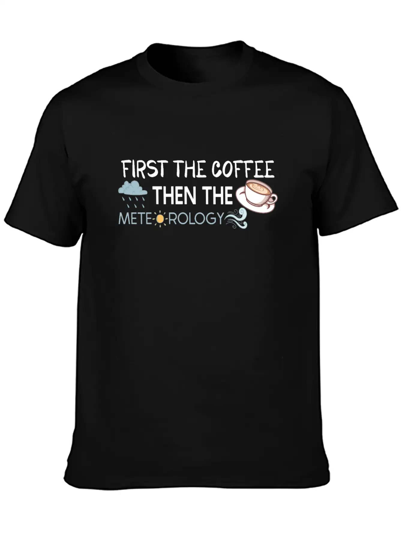 Funny Meteorology Meteorologist Weather Lover Timeless Short Sleeve Tee – Comfy And Minimalist Design