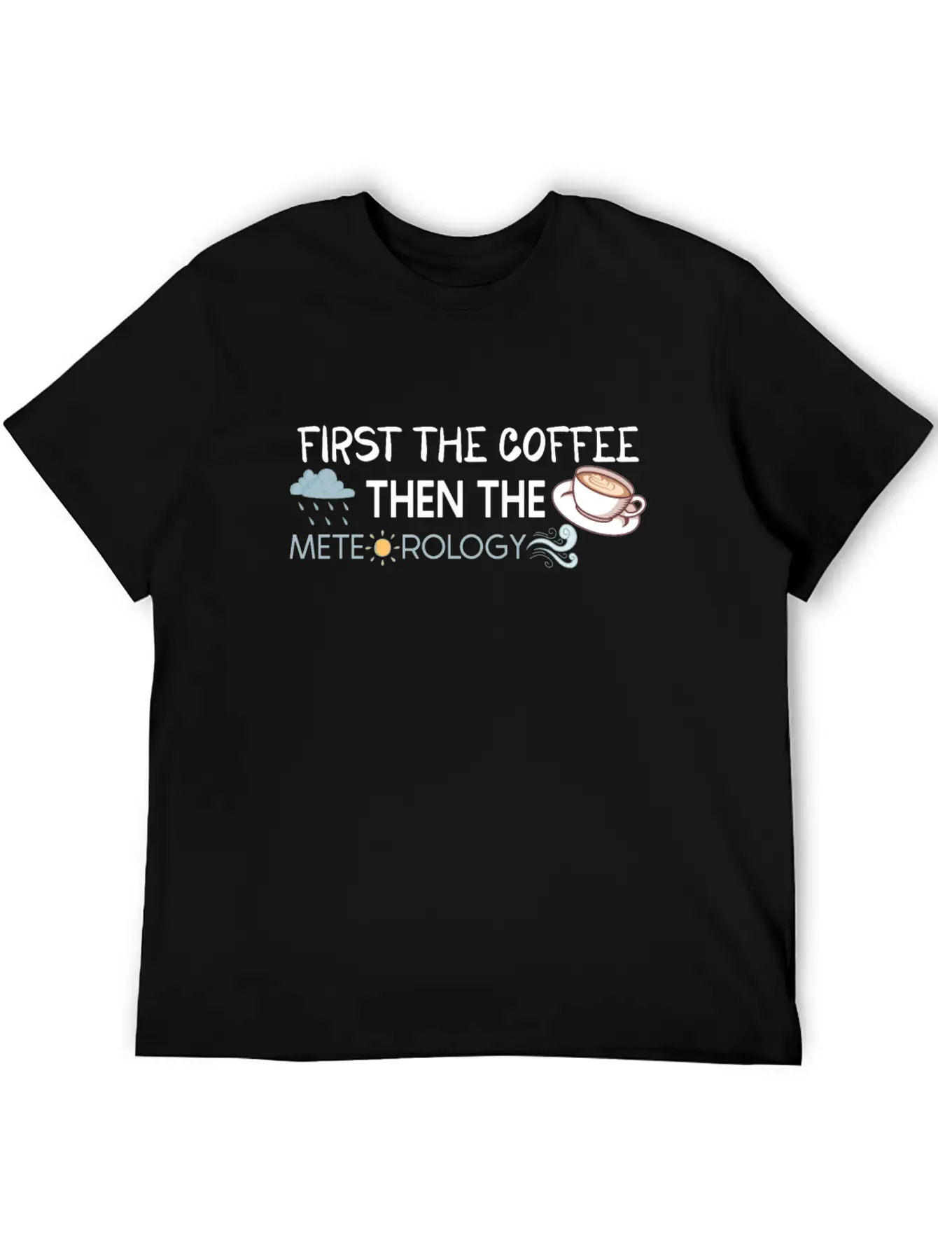 Funny Meteorology Meteorologist Weather Lover Timeless Short Sleeve Tee – Comfy And Minimalist Design