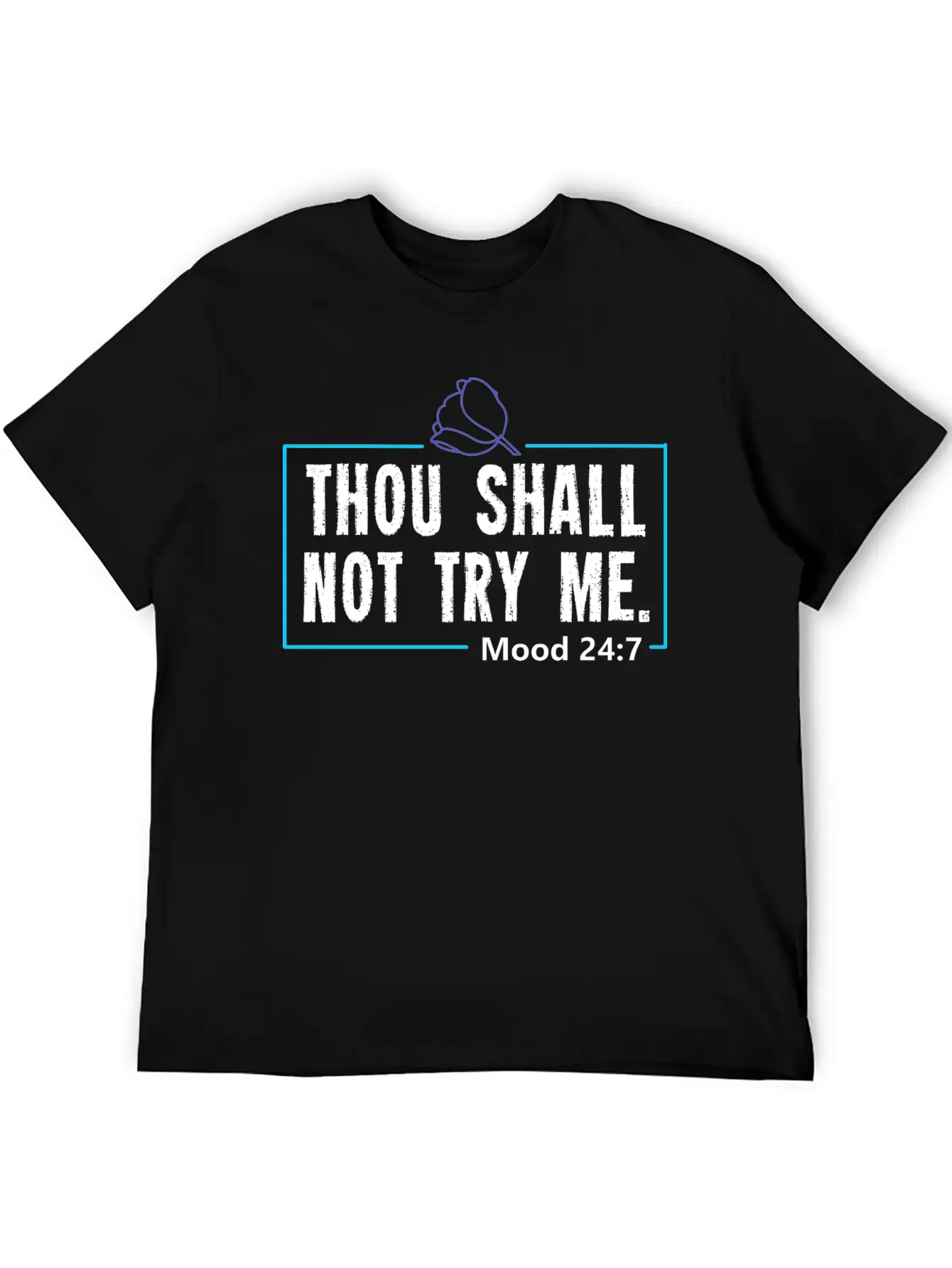 Funny Mood Gift For A Sarcasm Loving Man Or Woman Breathable Graphic T-Shirt – Perfect For Casual Days
