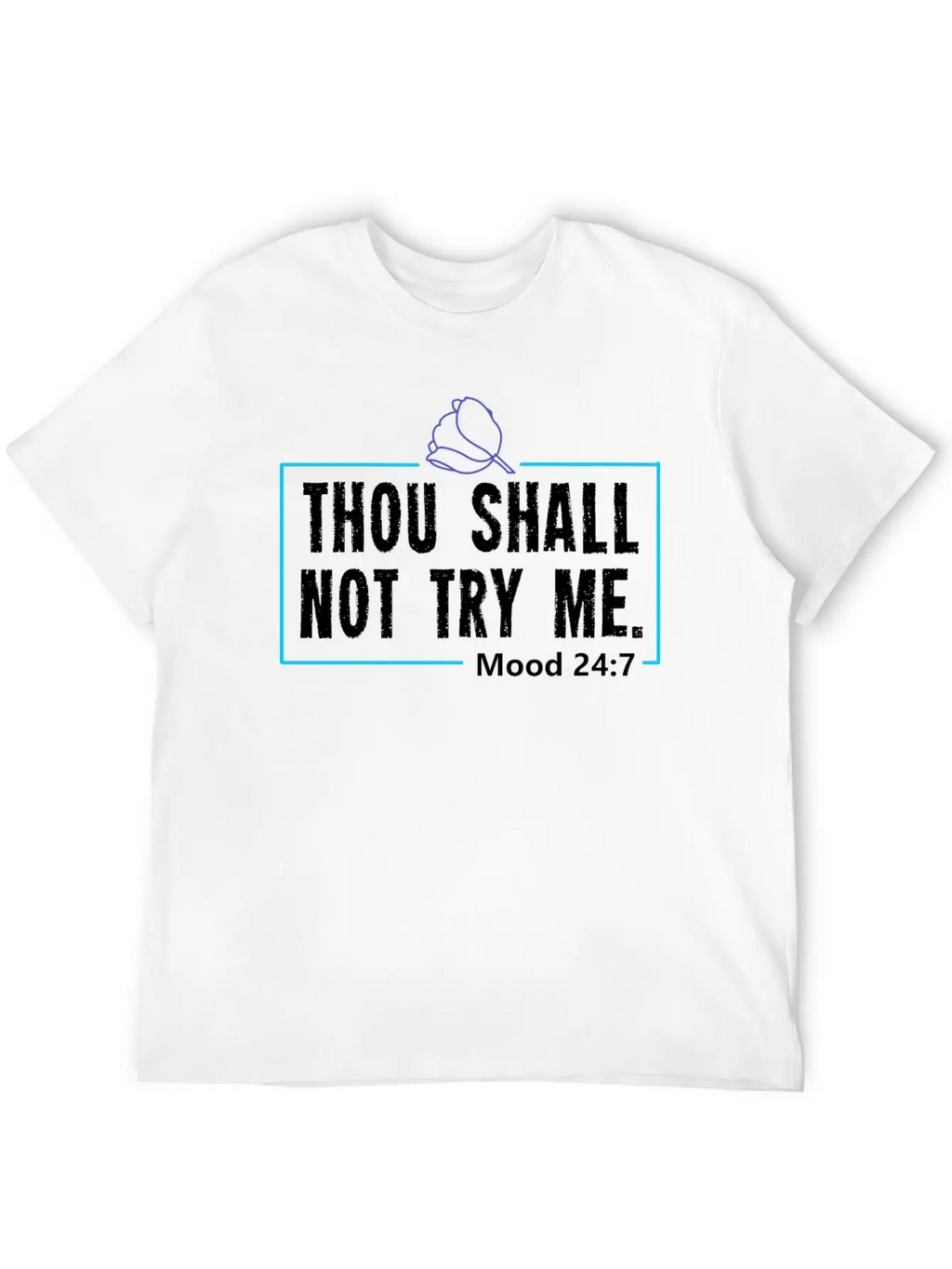 Funny Mood Gift For A Sarcasm Loving Man Or Woman Breathable Graphic T-Shirt – Perfect For Casual Days