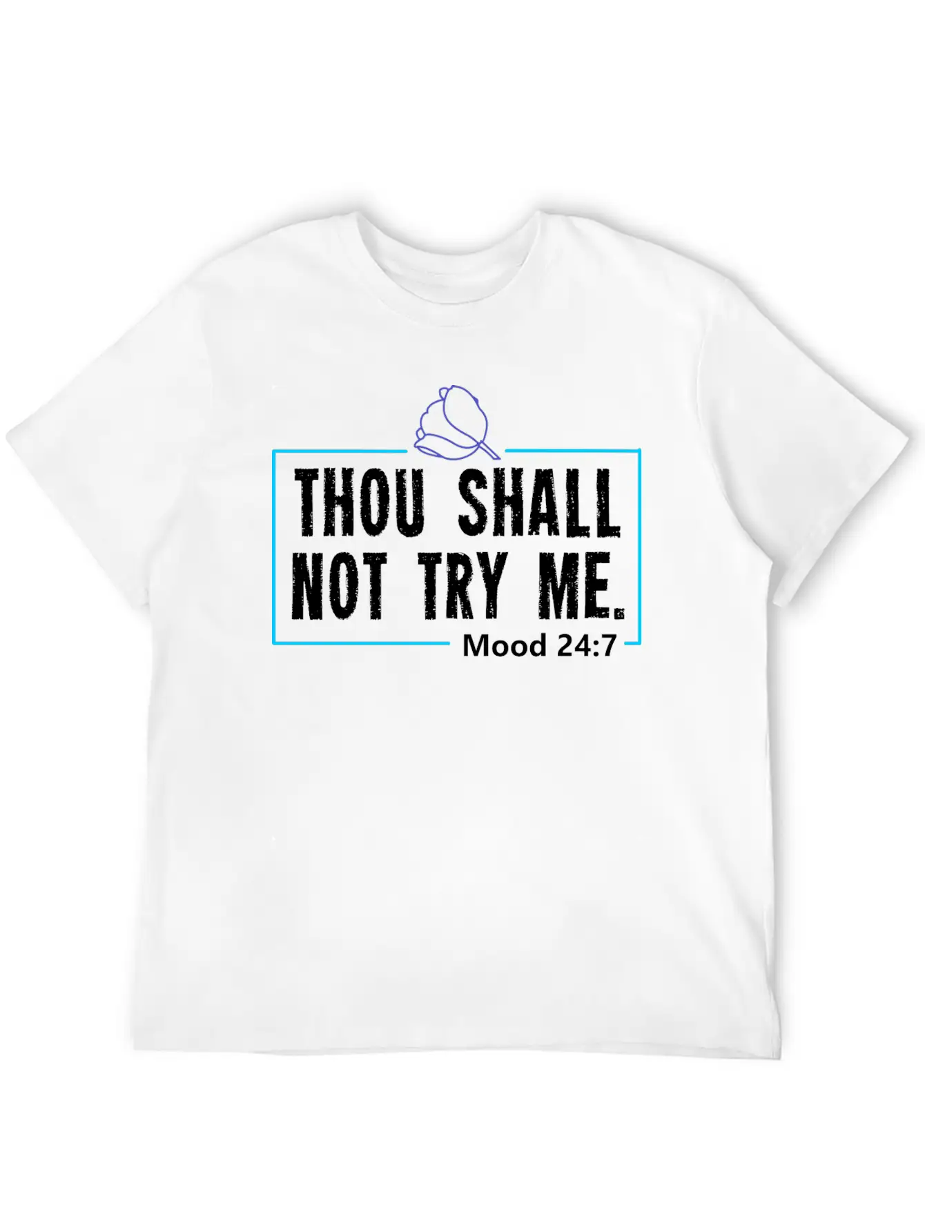 Funny Mood Gift For A Sarcasm Loving Man Or Woman Breathable Graphic T-Shirt – Perfect For Casual Days