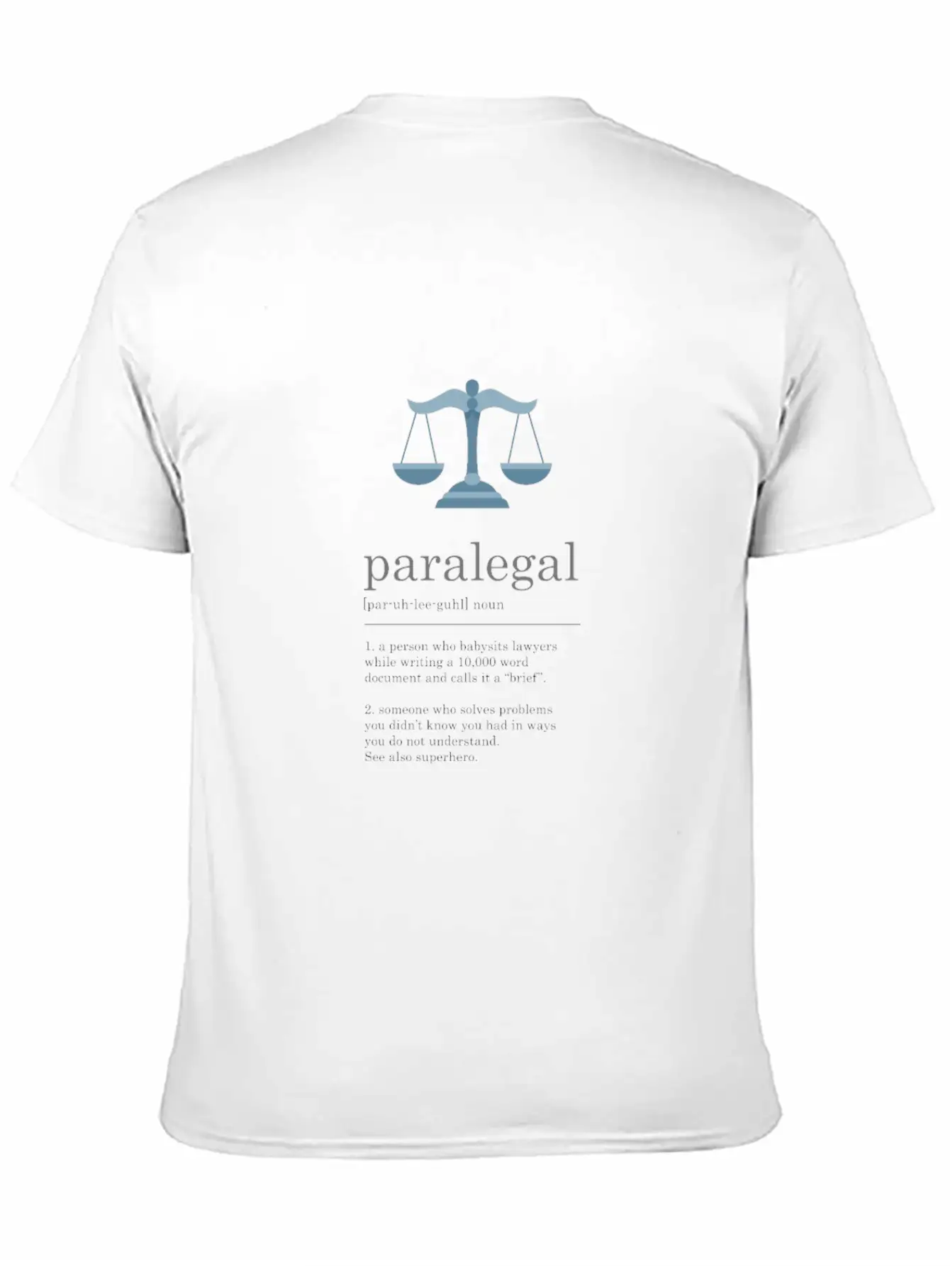 Funny Paralegal Definition Legal Assistant Sign Stylish Everyday T-Shirt – Unisex Basic Cotton Tee