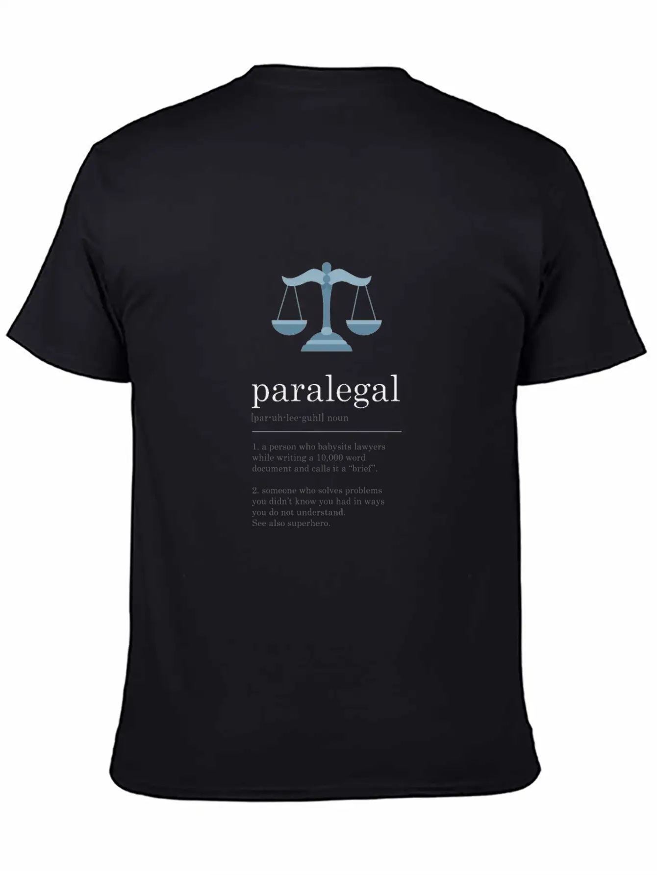Funny Paralegal Definition Legal Assistant Sign Stylish Everyday T-Shirt – Unisex Basic Cotton Tee