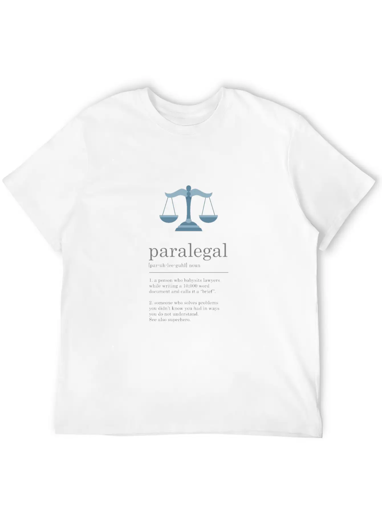 Funny Paralegal Definition Legal Assistant Sign Stylish Everyday T-Shirt – Unisex Basic Cotton Tee
