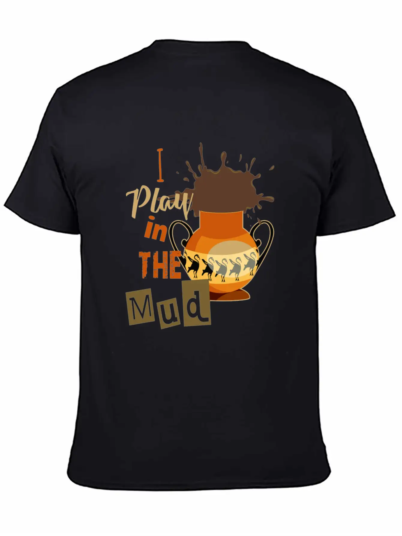 Funny Pottery Wheel Ceramics Clay Kiln I Play In T Breathable Graphic T-Shirt – Perfect For Casual Days