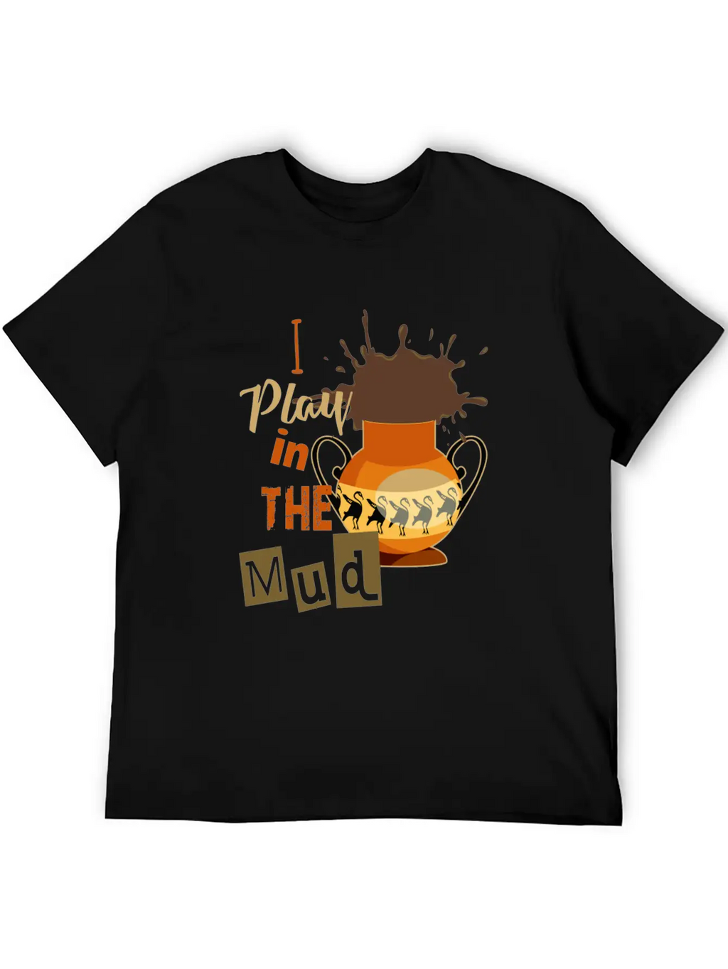 Funny Pottery Wheel Ceramics Clay Kiln I Play In T Breathable Graphic T-Shirt – Perfect For Casual Days