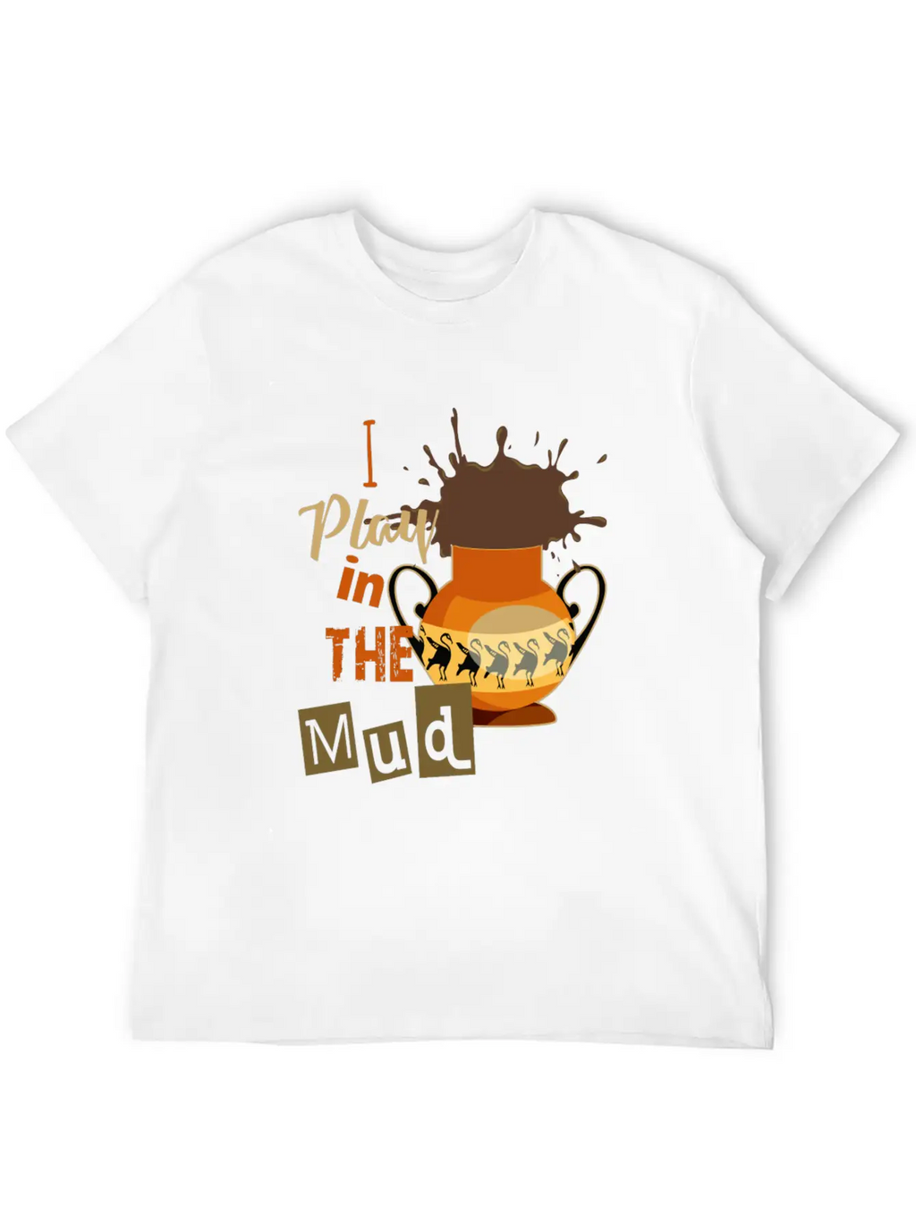 Funny Pottery Wheel Ceramics Clay Kiln I Play In T Breathable Graphic T-Shirt – Perfect For Casual Days