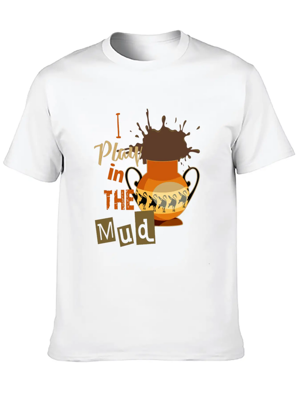Funny Pottery Wheel Ceramics Clay Kiln I Play In T Breathable Graphic T-Shirt – Perfect For Casual Days